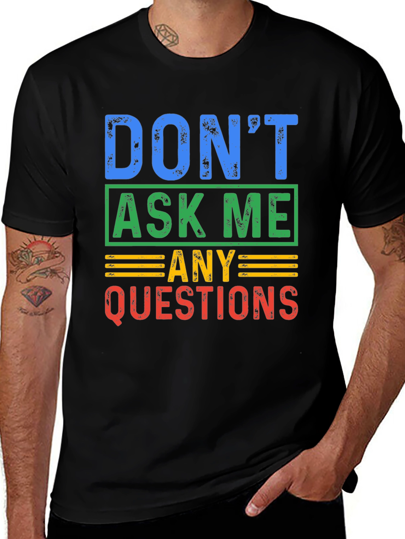Variant 5 of Don't Ask Me Any Questions Graphic Tee