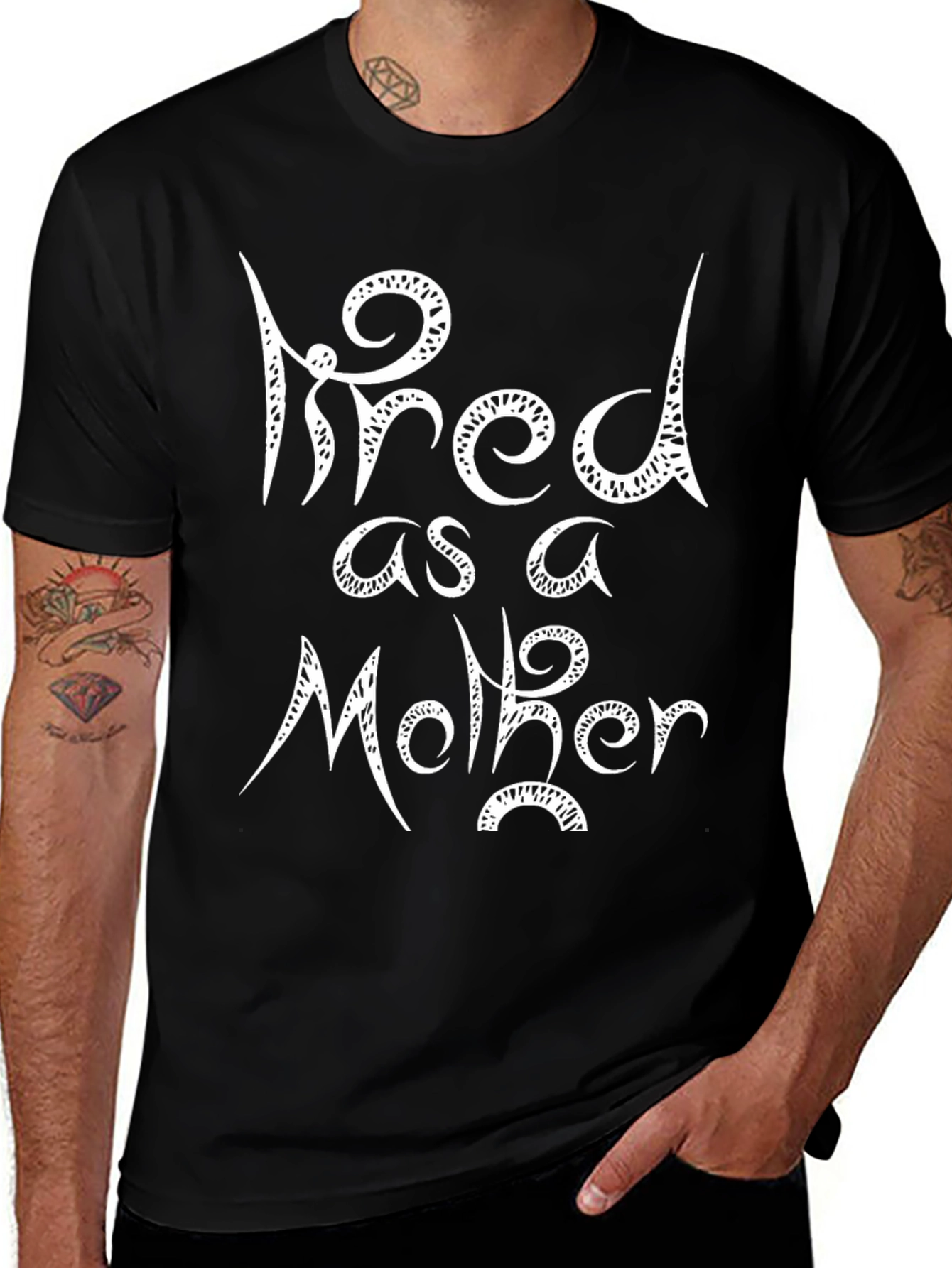 Variant 14 of Tired as a Mother Graphic Tee