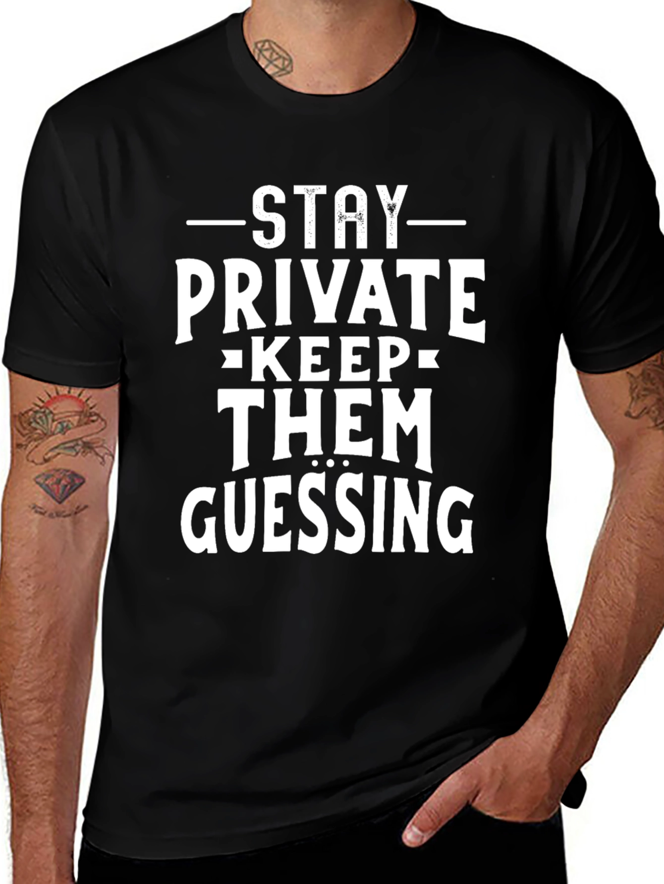 Variant 24 of Stay Private, Keep Them Guessing - Graphic T-Shirt