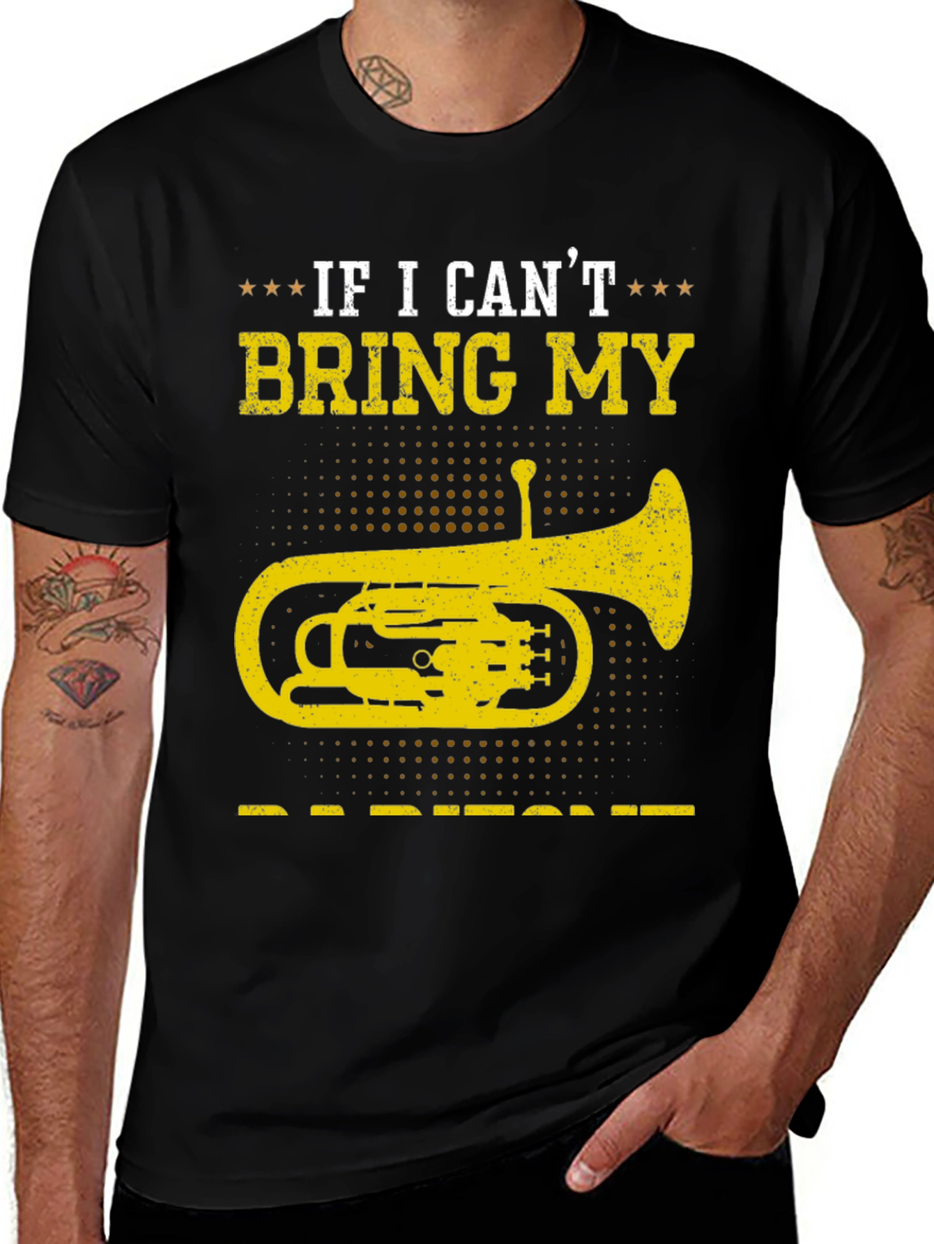 Baritone T-Shirt - If I Can't Bring My Instrument