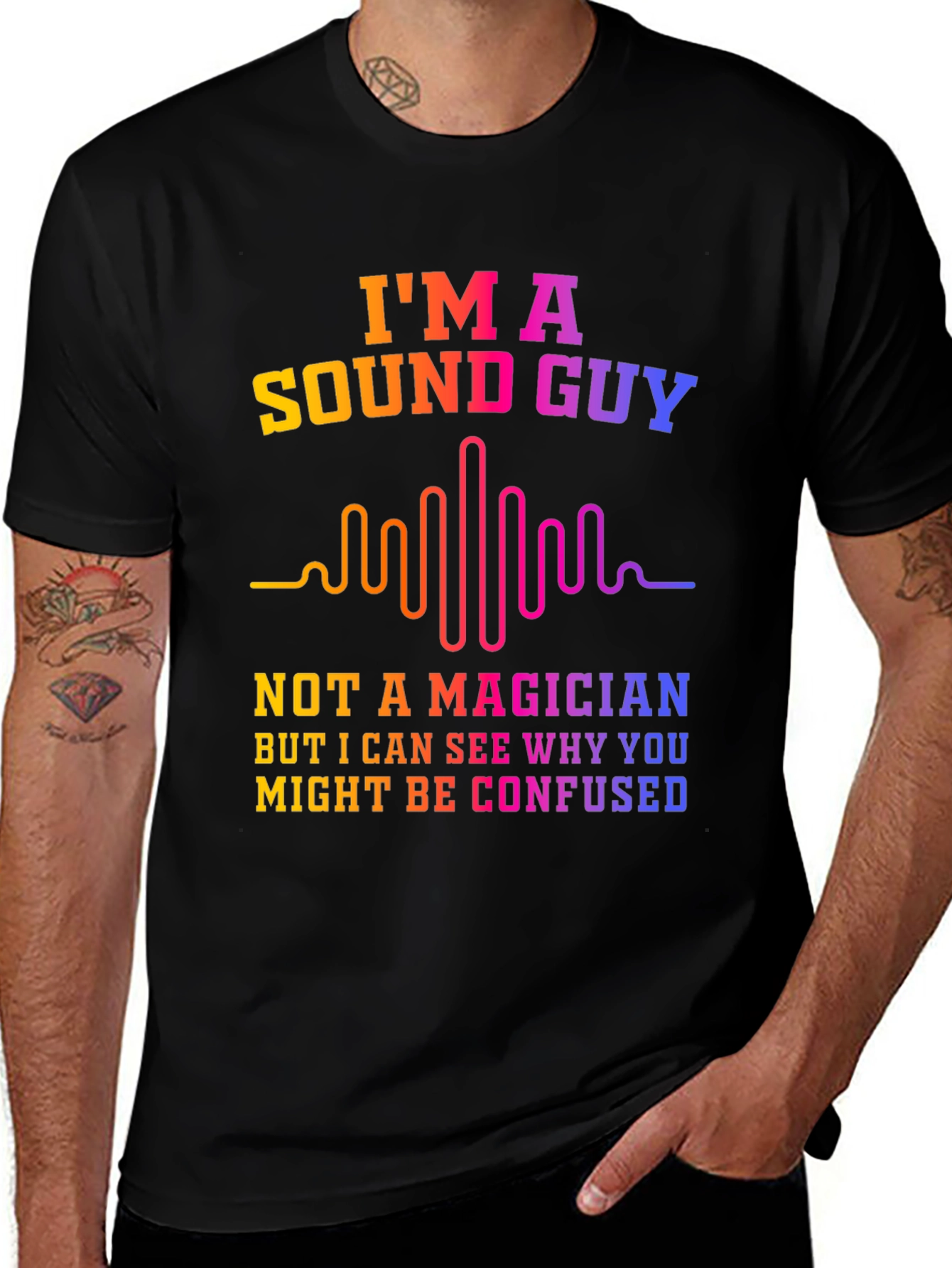I'm A Sound Guy T-Shirt - Magician Funny Tee