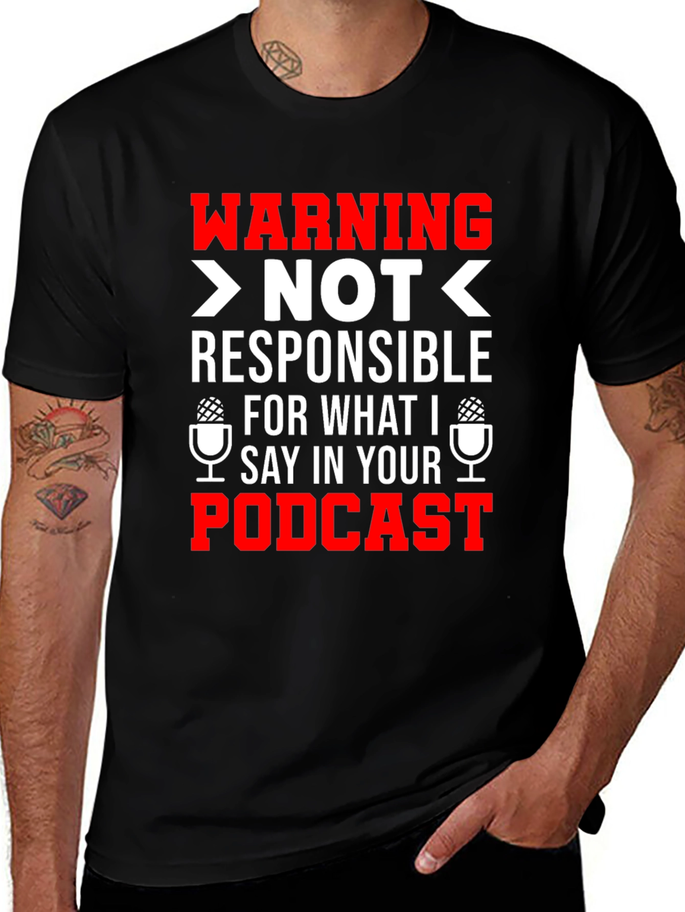 Warning: Not Responsible For What I Say T-Shirt