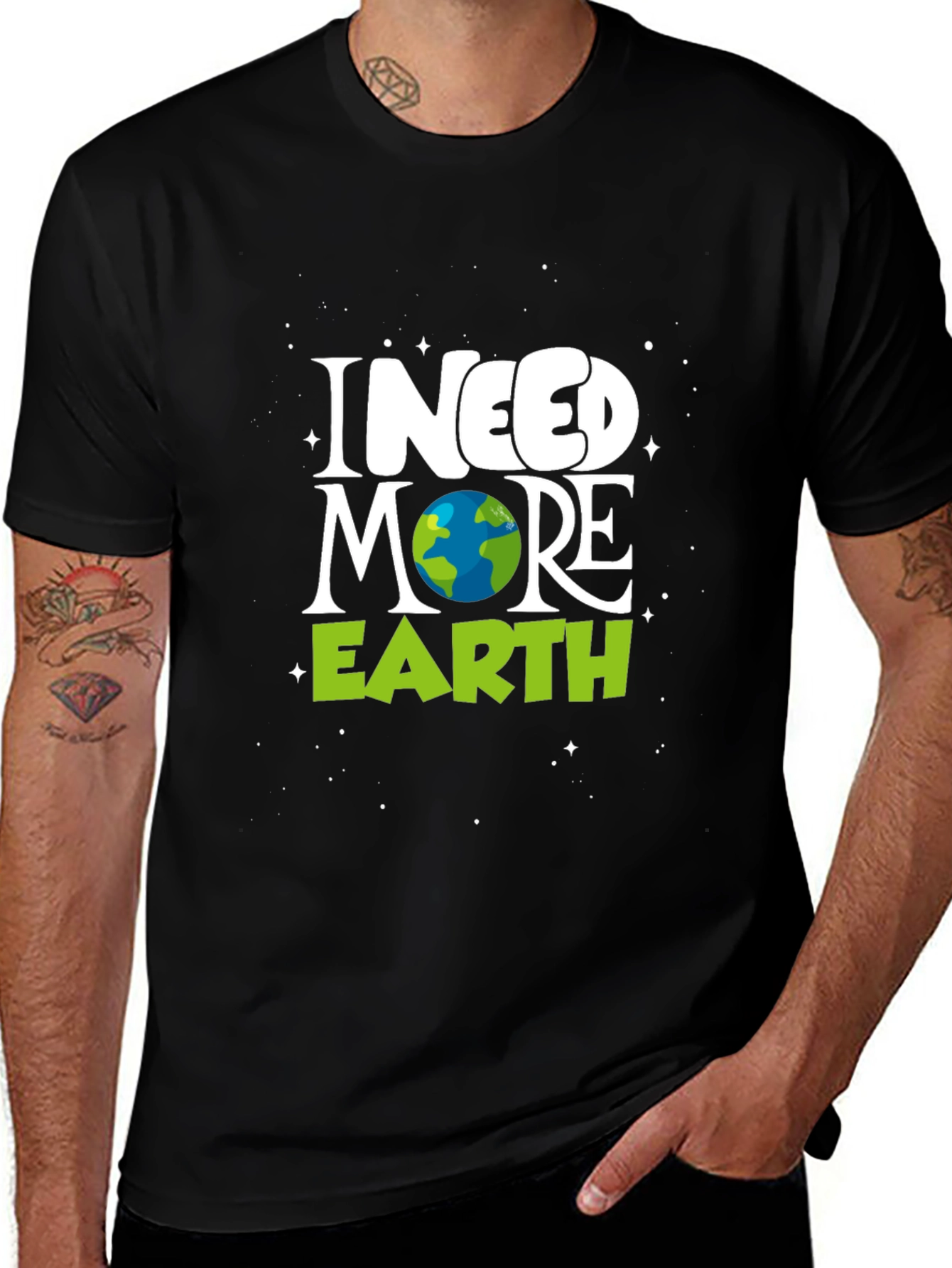 Variant 10 of I Need More Earth Graphic T-Shirt