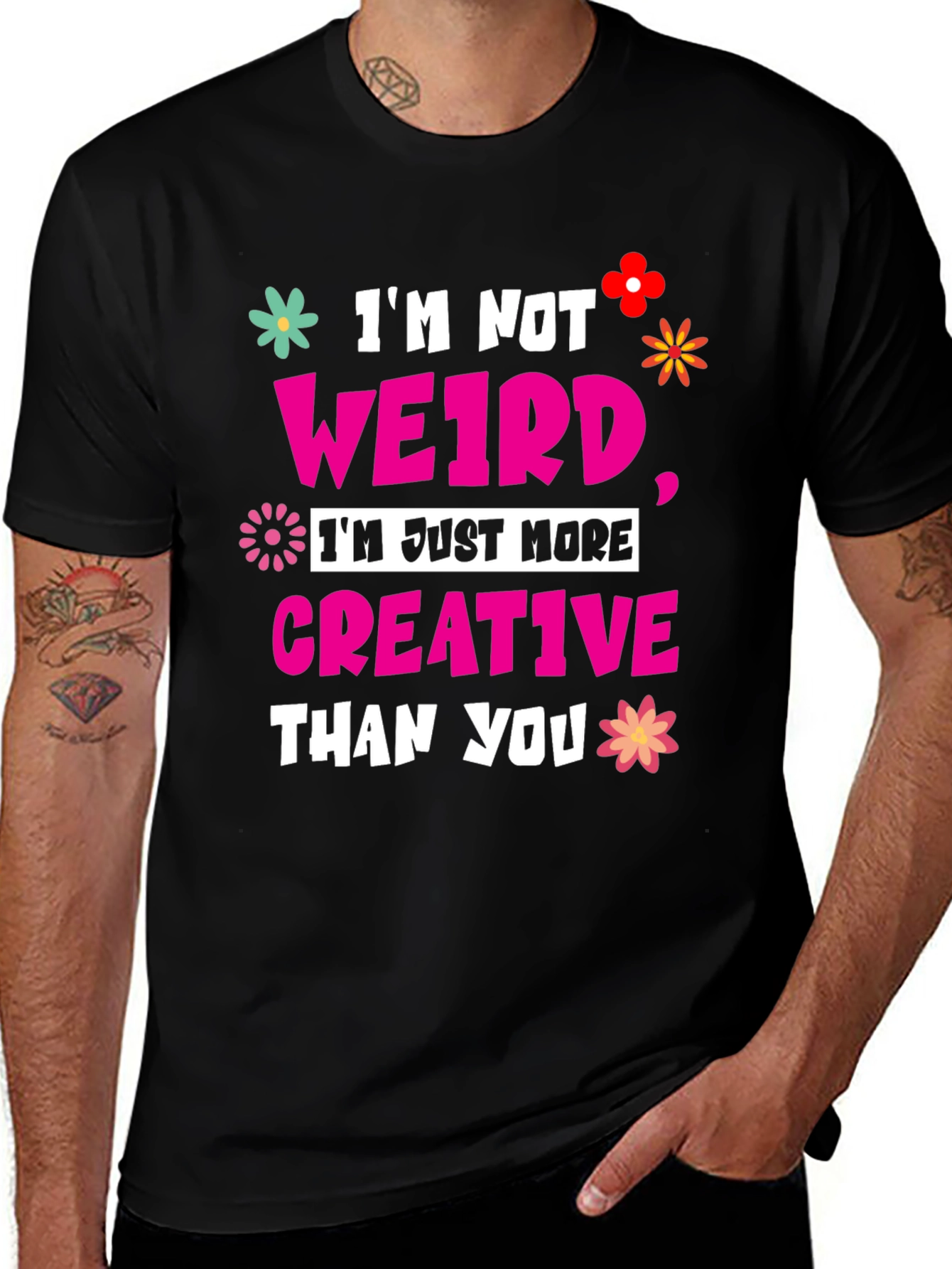 Variant 6 of I'm Not Weird, I'm Creative Graphic Tee