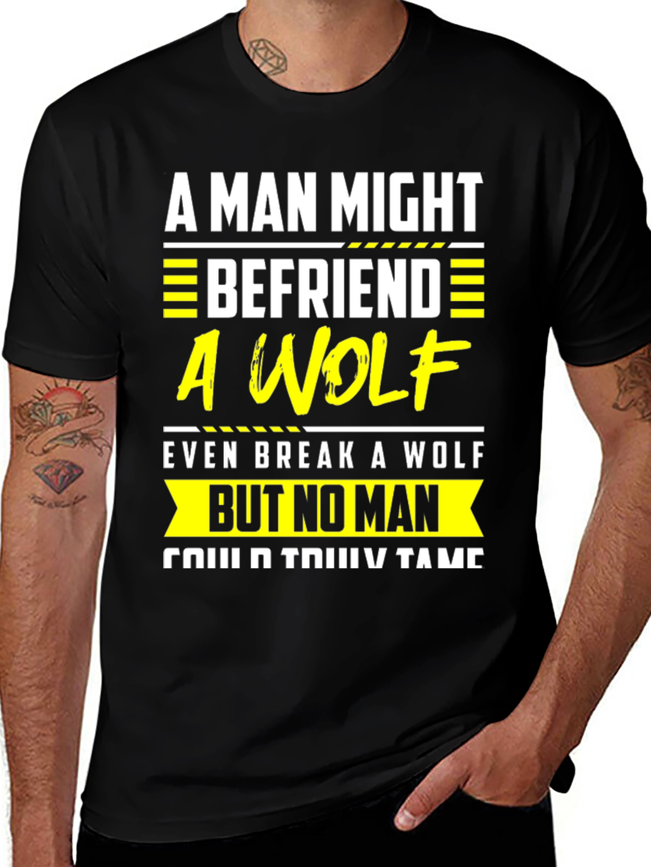 A Man Might Befriend a Wolf T-Shirt