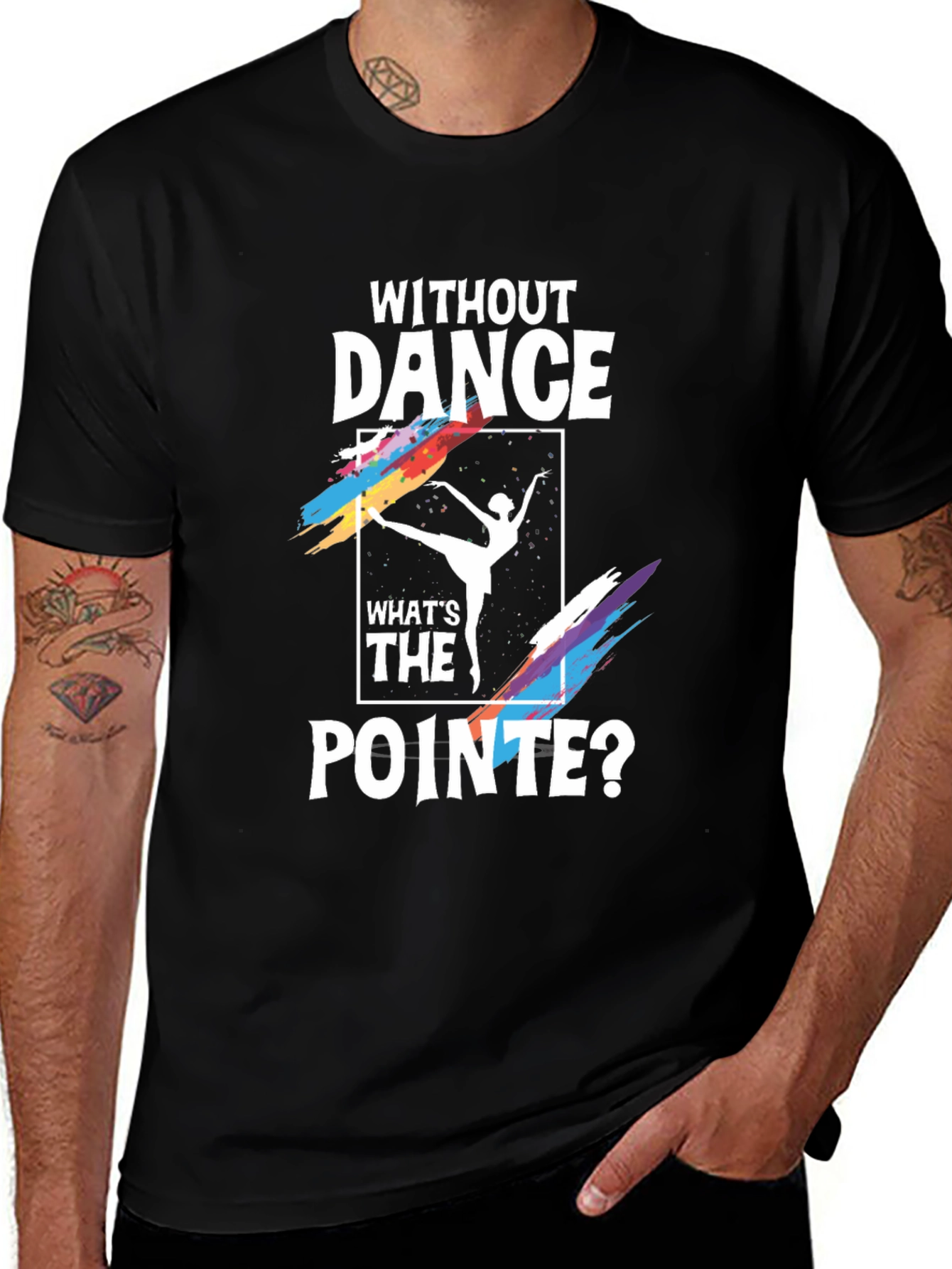 Without Dance, What's the Pointe? Graphic Tee
