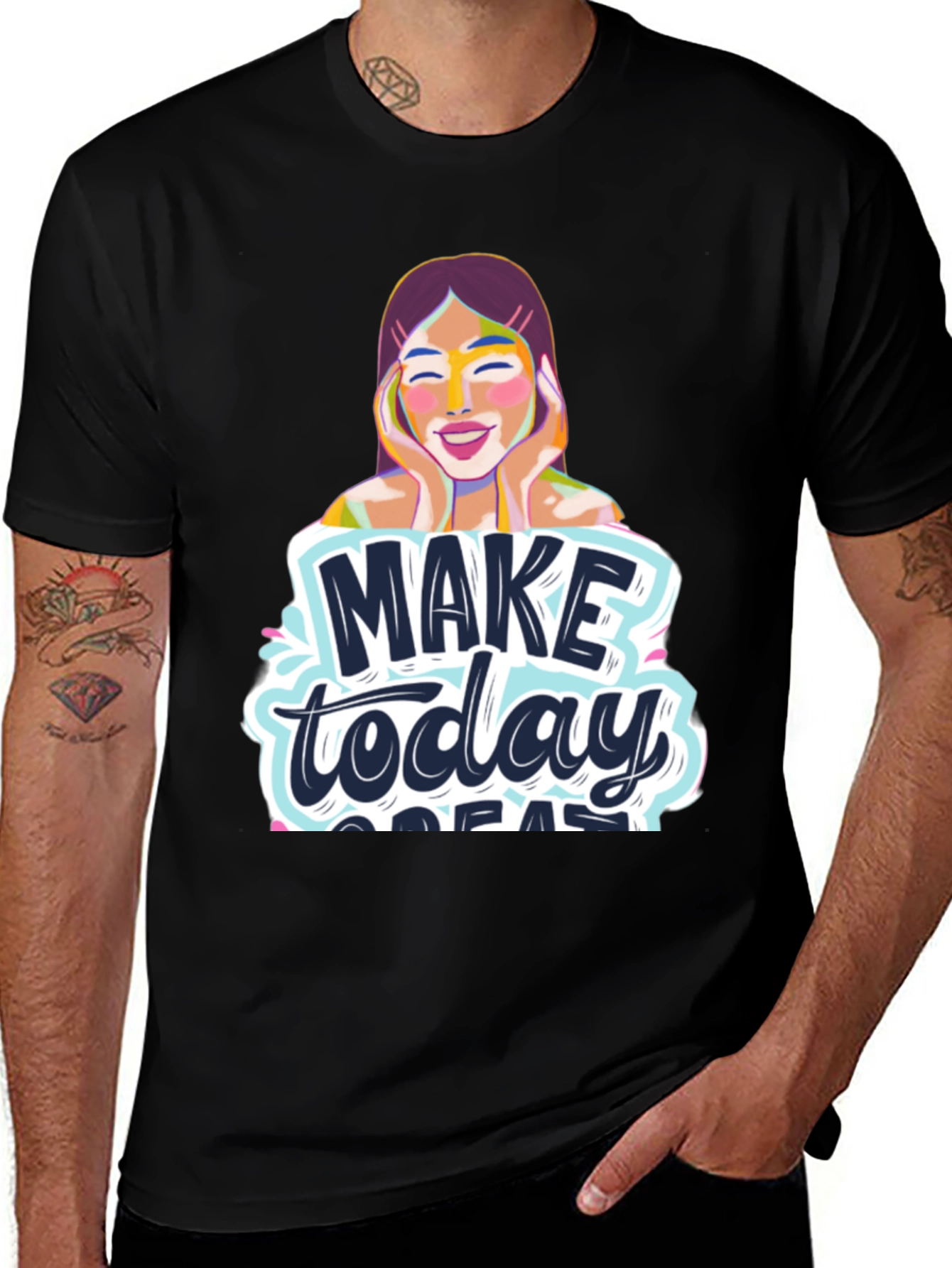 Variant 7 of Make Today Great T-Shirt - Positive Vibes