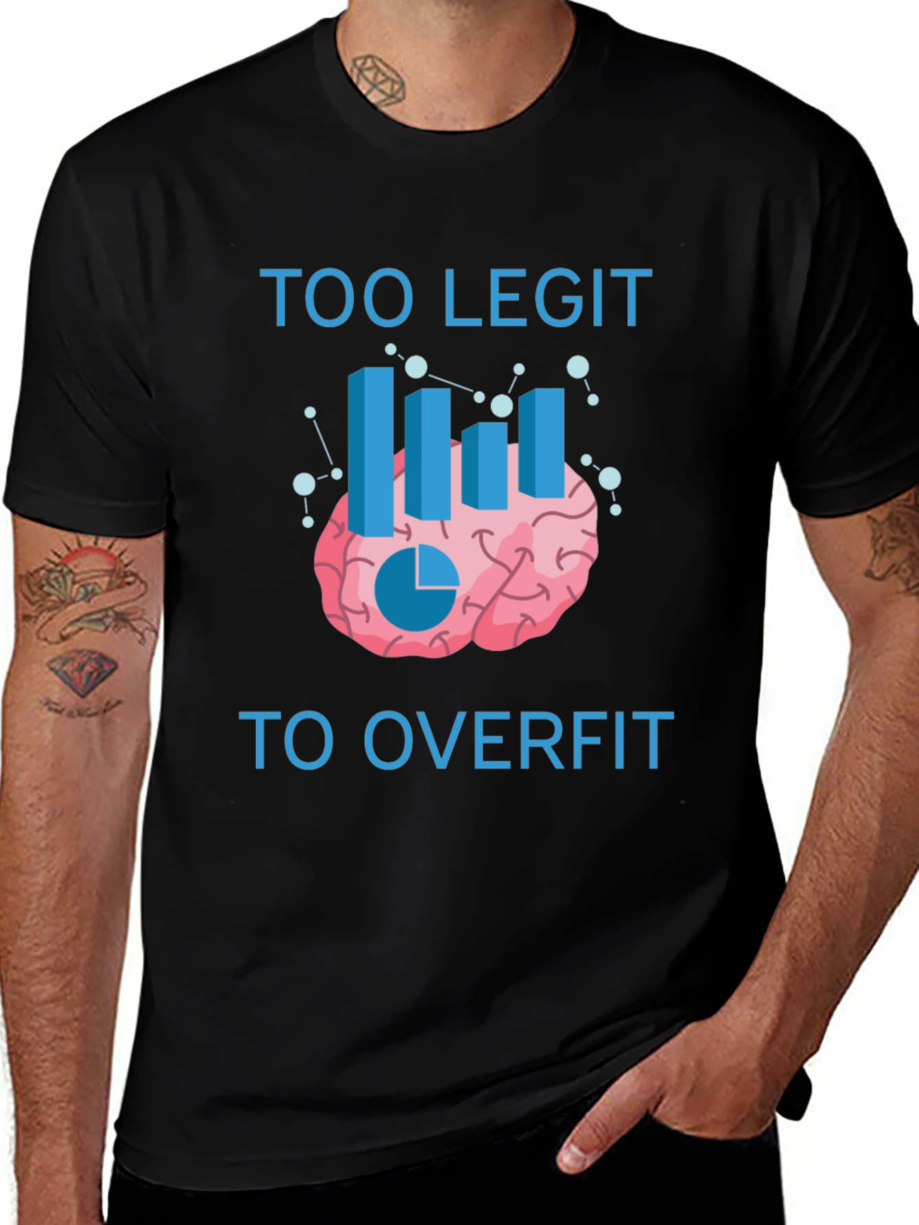 Variant 23 of Data Science Humor T-Shirt - Too Legit to Overfit