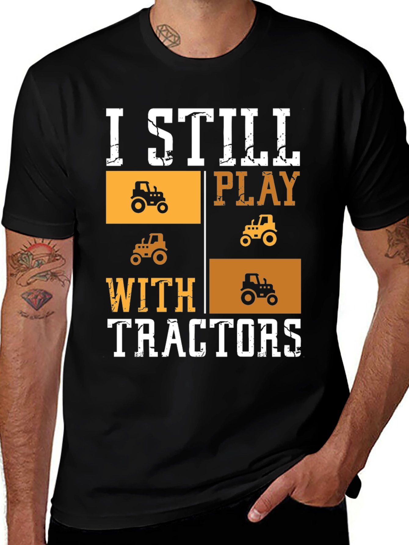 I Still Play with Tractors Graphic Tee