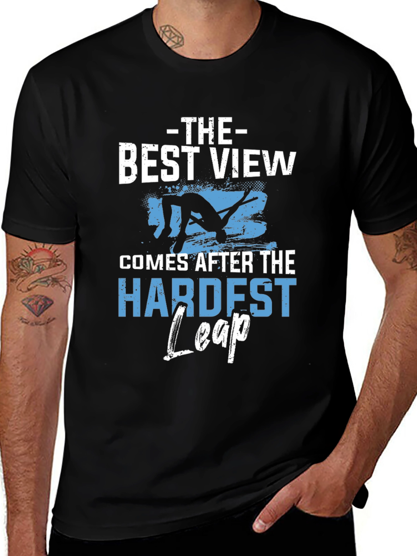 Variant 9 of Motivational T-Shirt: Best View Hardest Leap Black Tee
