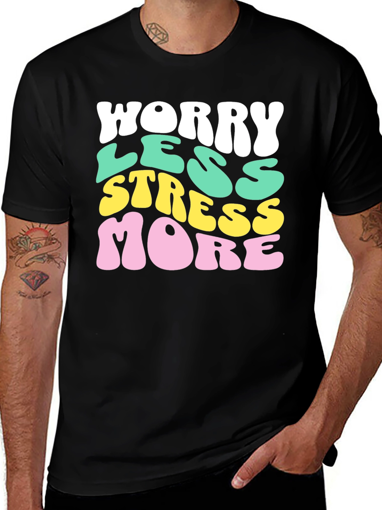 Variant 27 of Worry Less Stress More Graphic T-Shirt