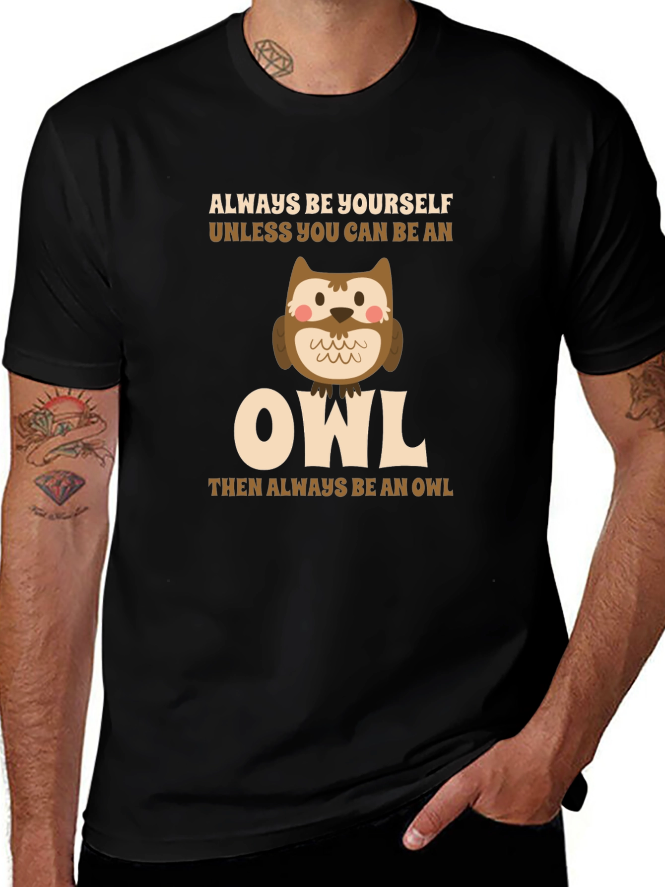 Variant 30 of Always Be Yourself Unless You Can Be an Owl T-Shirt