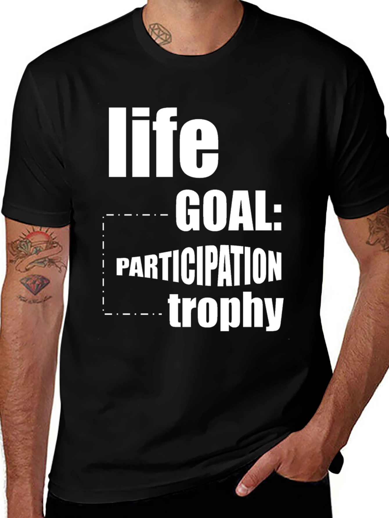 Variant 17 of Life Goal Participation Trophy T-Shirt