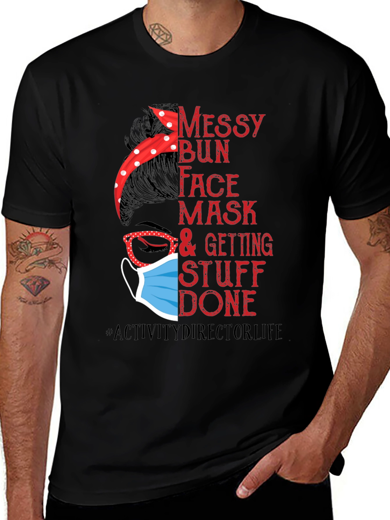 Messy Bun Face Mask Activity Director T-Shirt