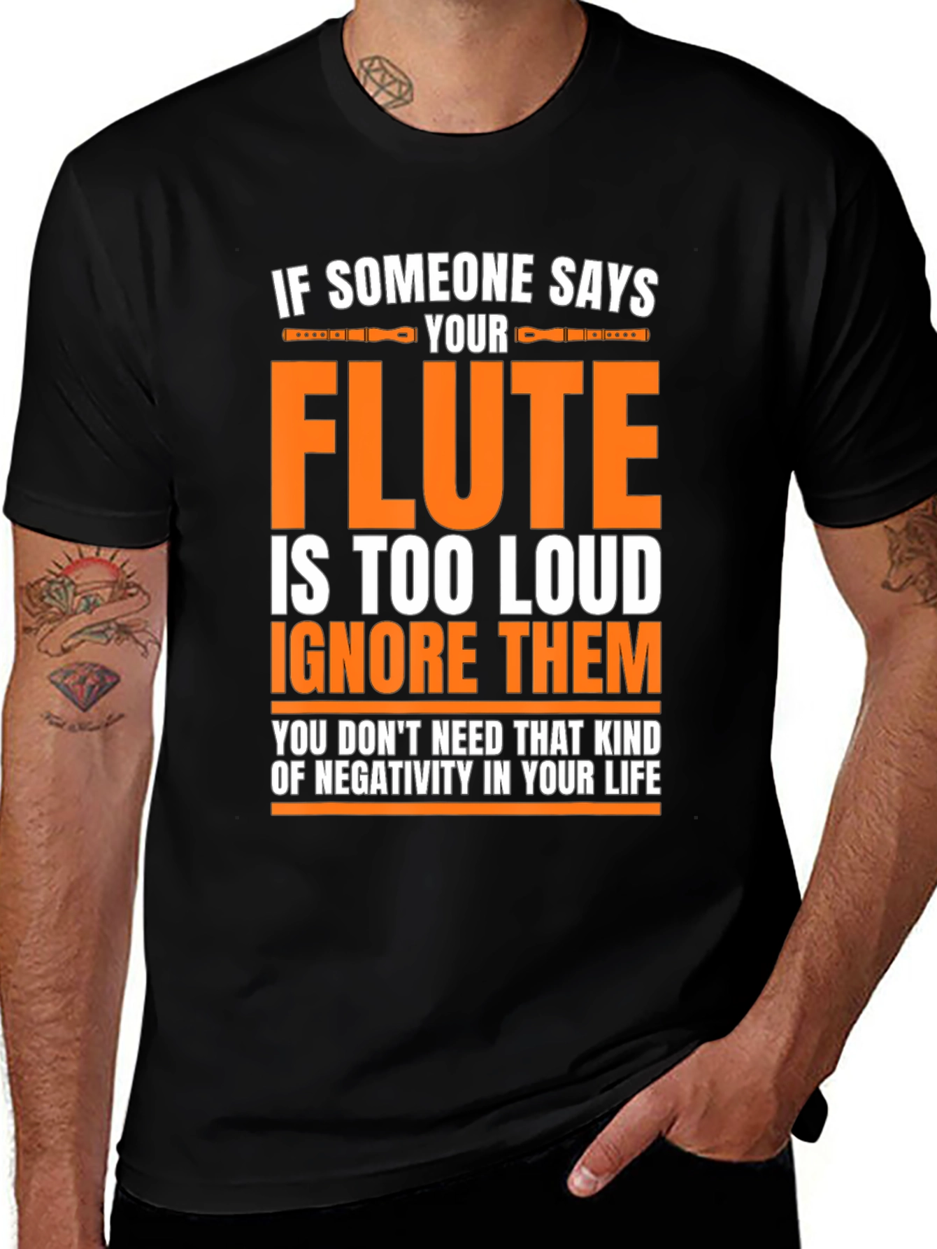Variant 11 of Flute Player T-Shirt: If Someone Says Your Flute is Too Loud