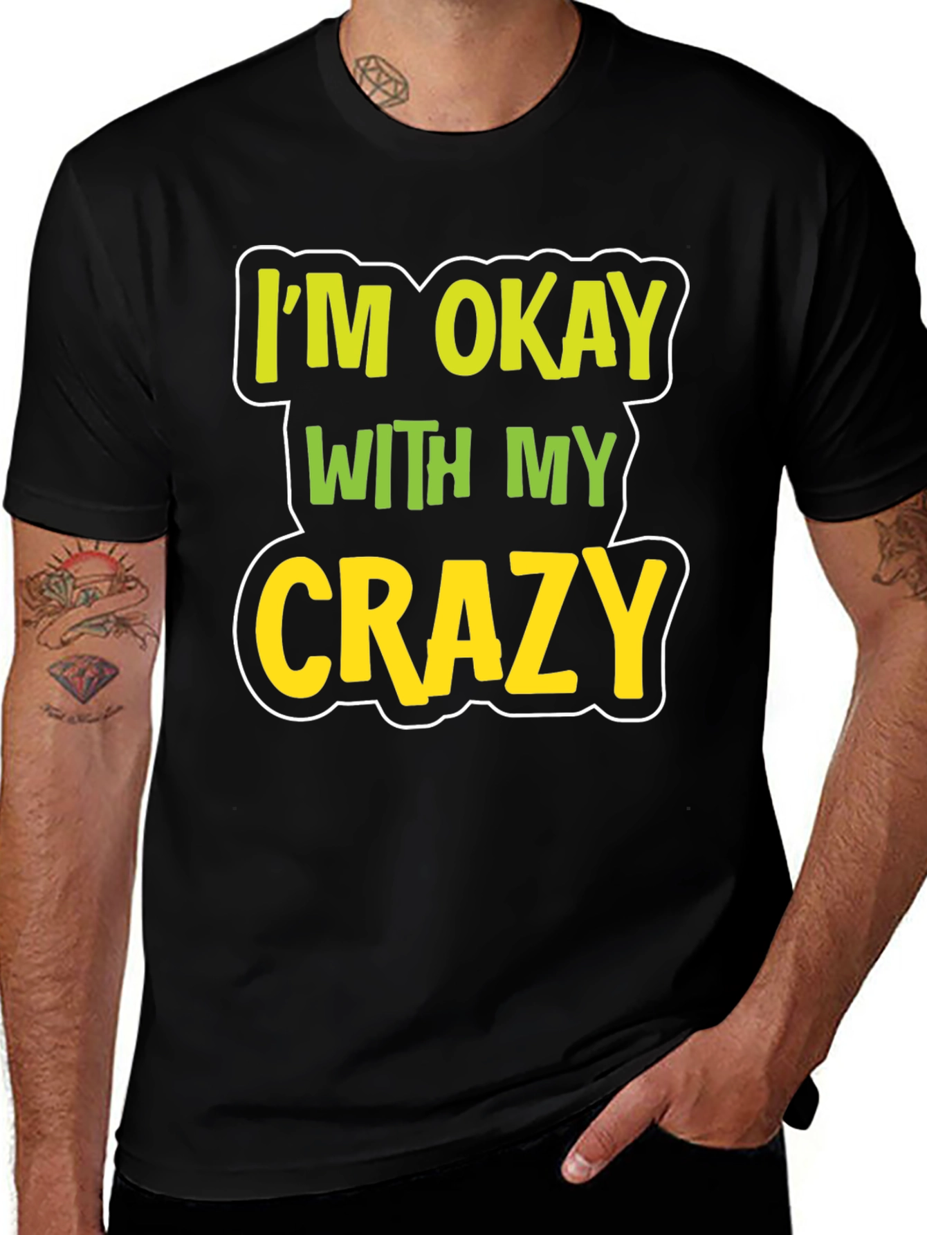 Variant 25 of I'm Okay With My Crazy T-Shirt