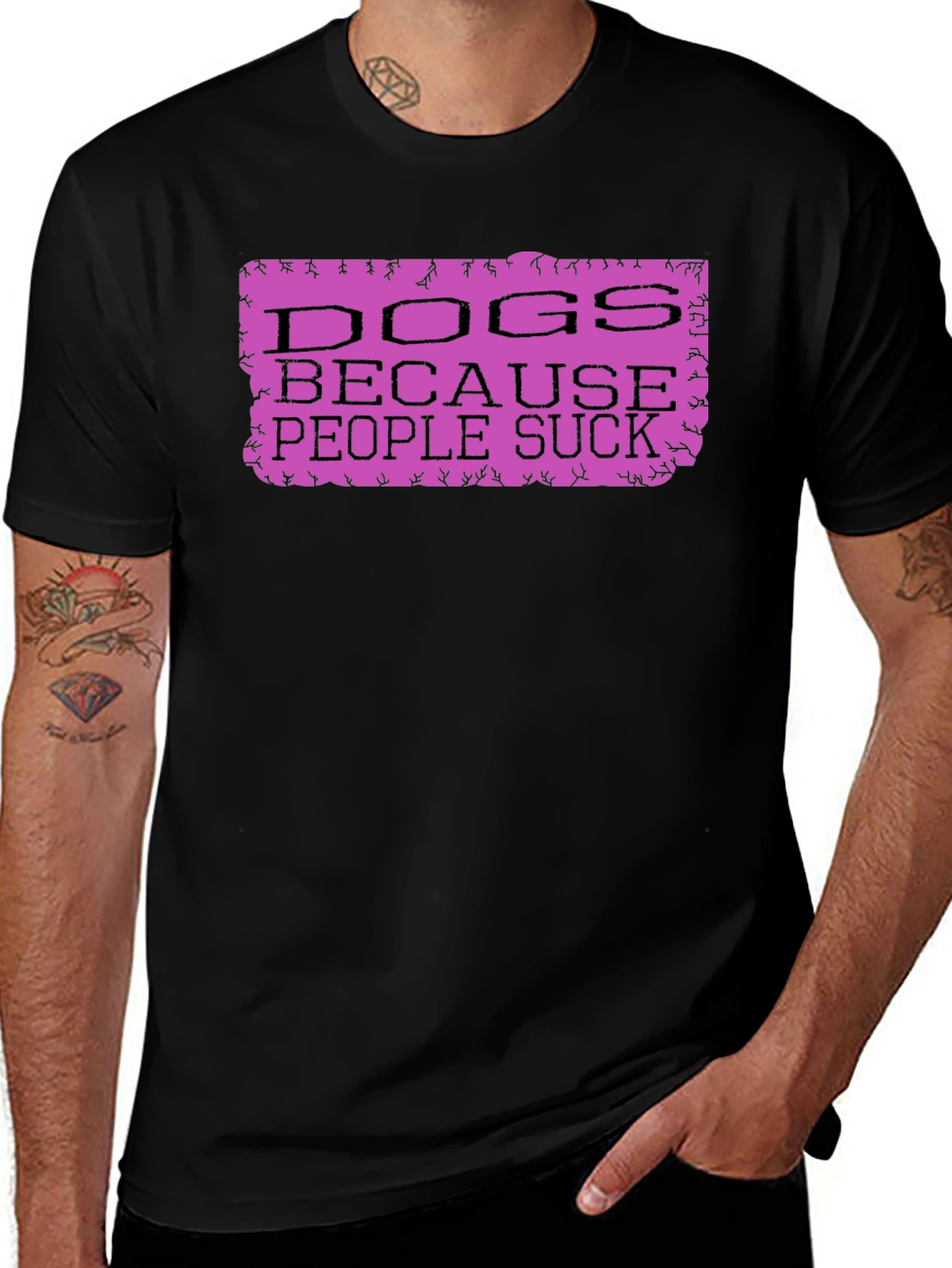 Variant 16 of Dogs Because People Suck Graphic Tee