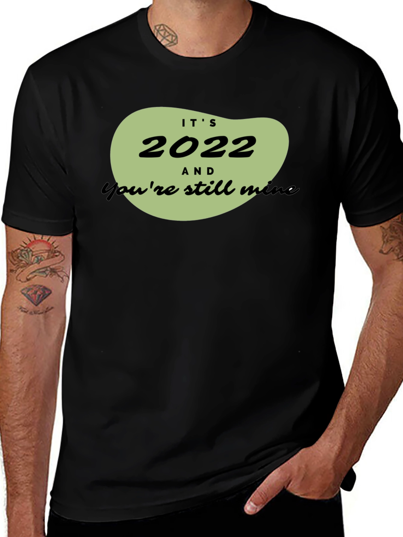 Variant 21 of It's 2022 And You're Still Mine Black T-Shirt