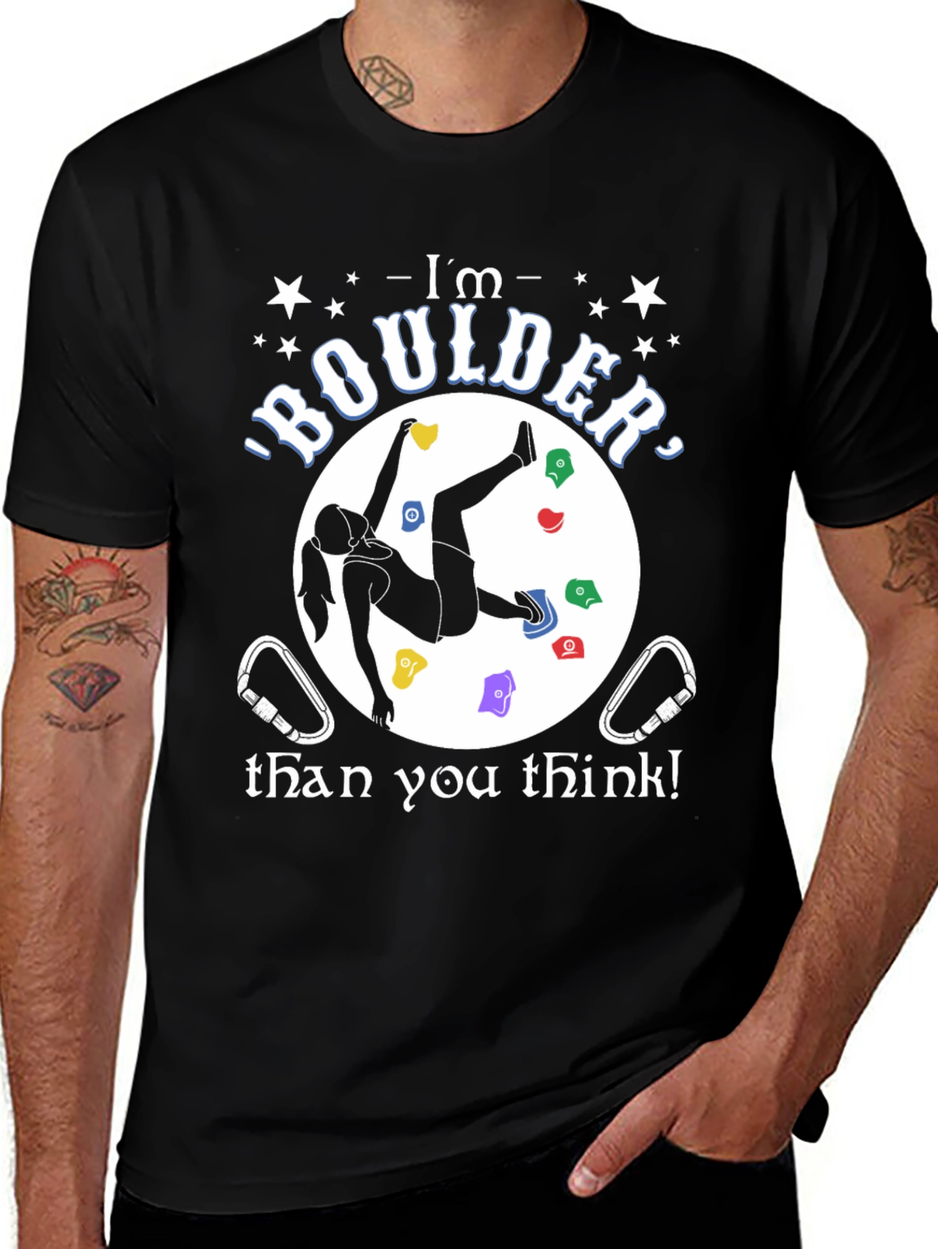 I'm Boulder Than You Think! T-Shirt