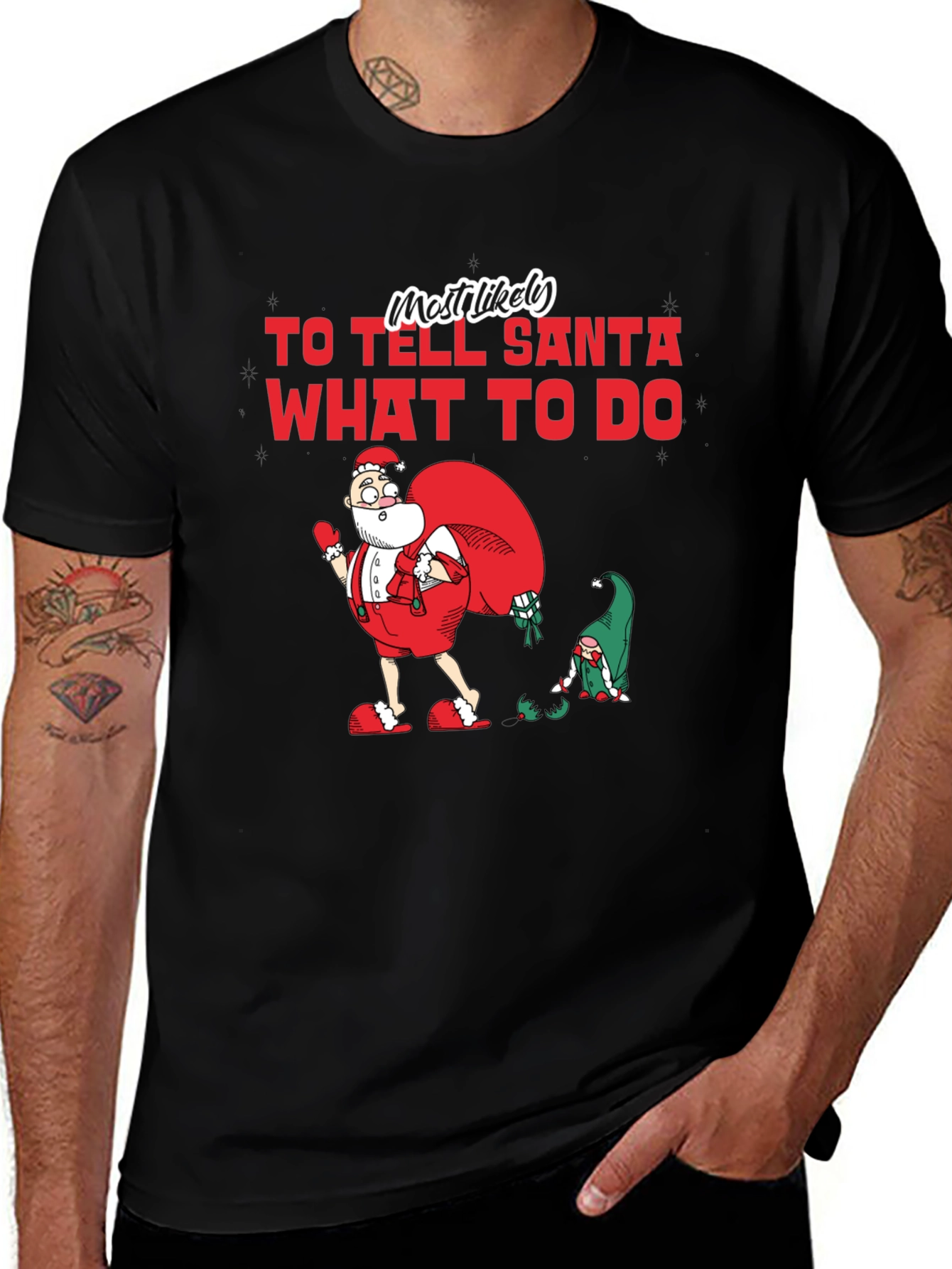 Variant 13 of Most Likely To Tell Santa What To Do T-Shirt