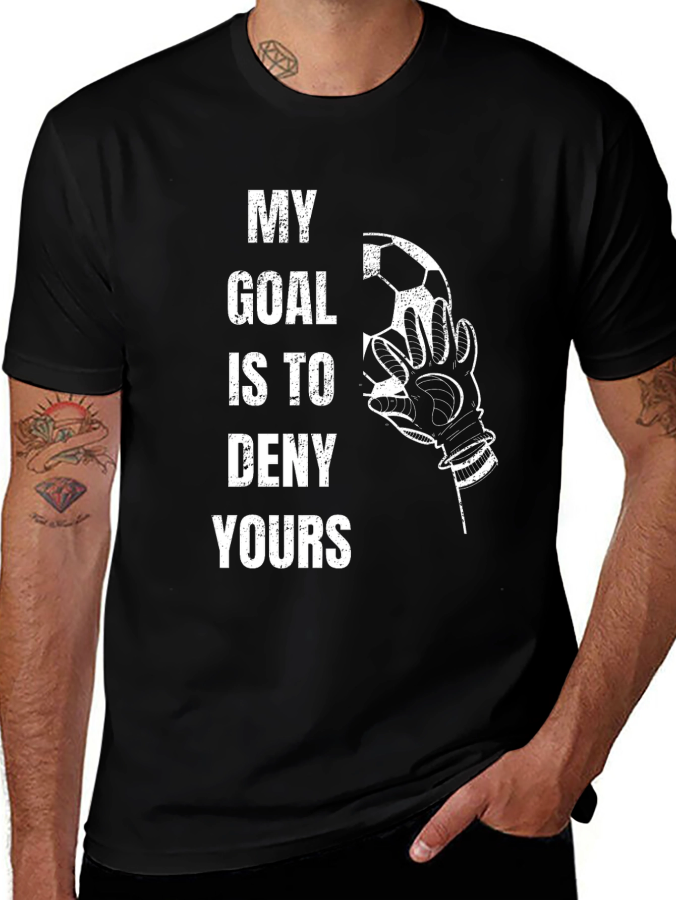 Variant 23 of Soccer Goalie T-Shirt: My Goal is to Deny Yours - Black