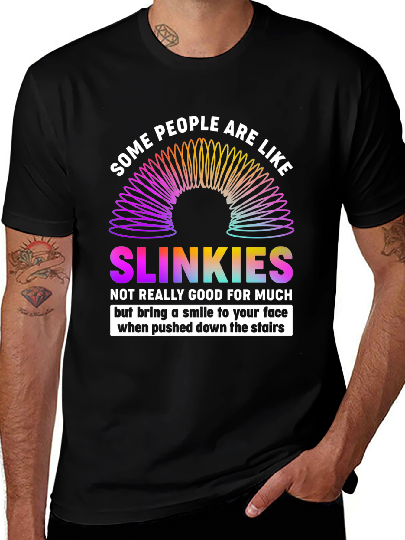 Variant 23 of Slinkies Graphic T-Shirt - Funny Sarcastic Humor