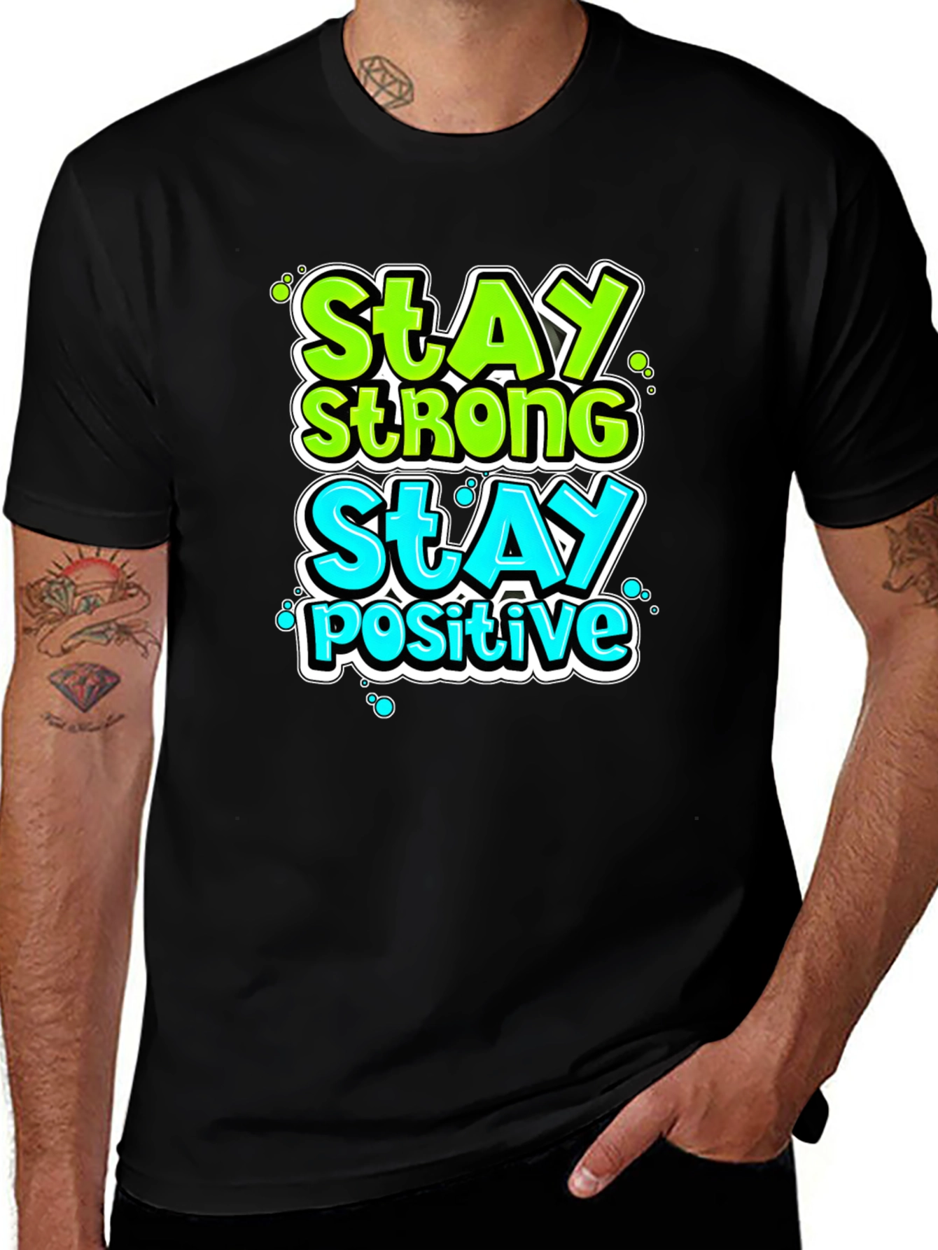 Variant 26 of Stay Strong Stay Positive T-Shirt