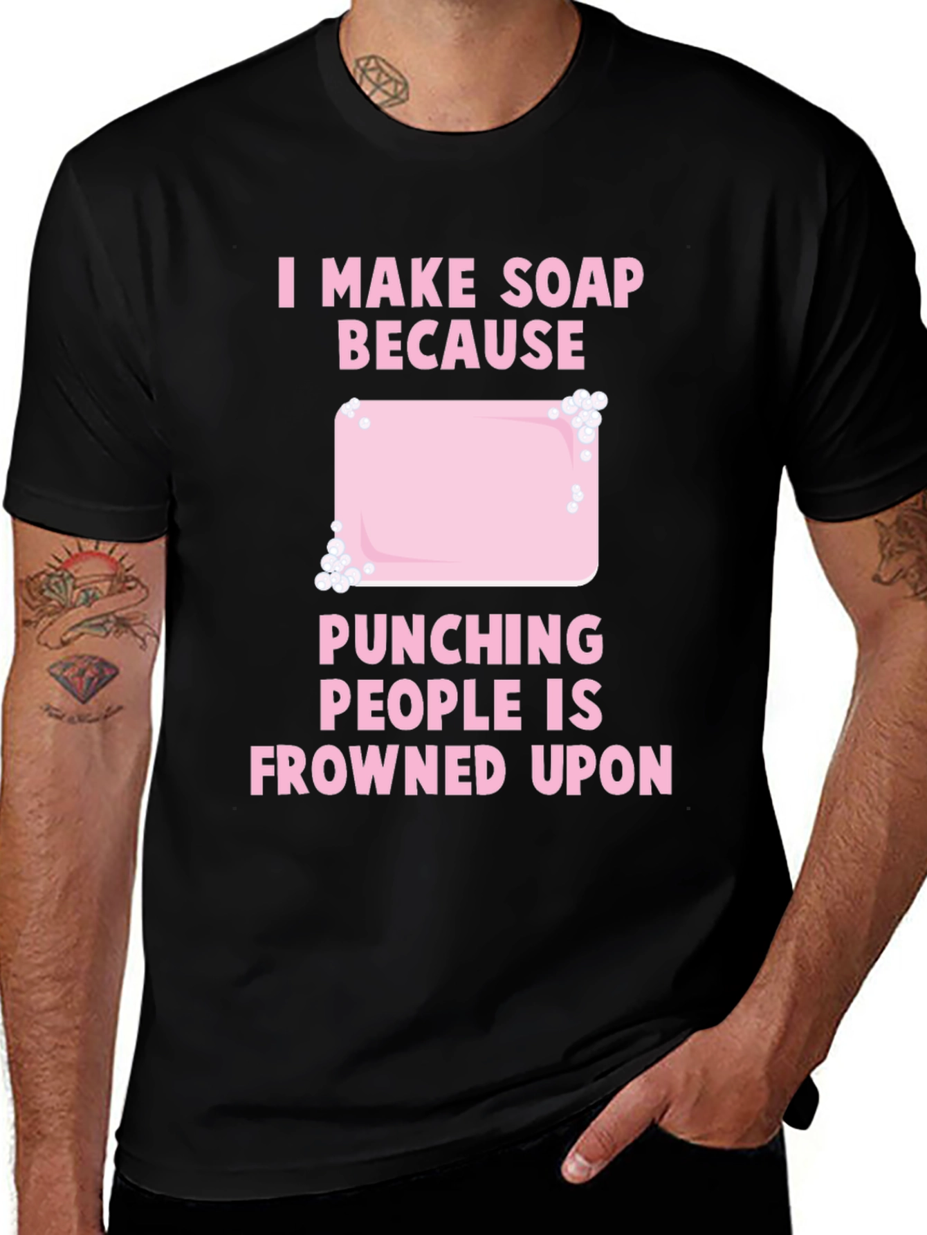 Variant 2 of I Make Soap Because Punching People Is Frowned Upon T-Shirt