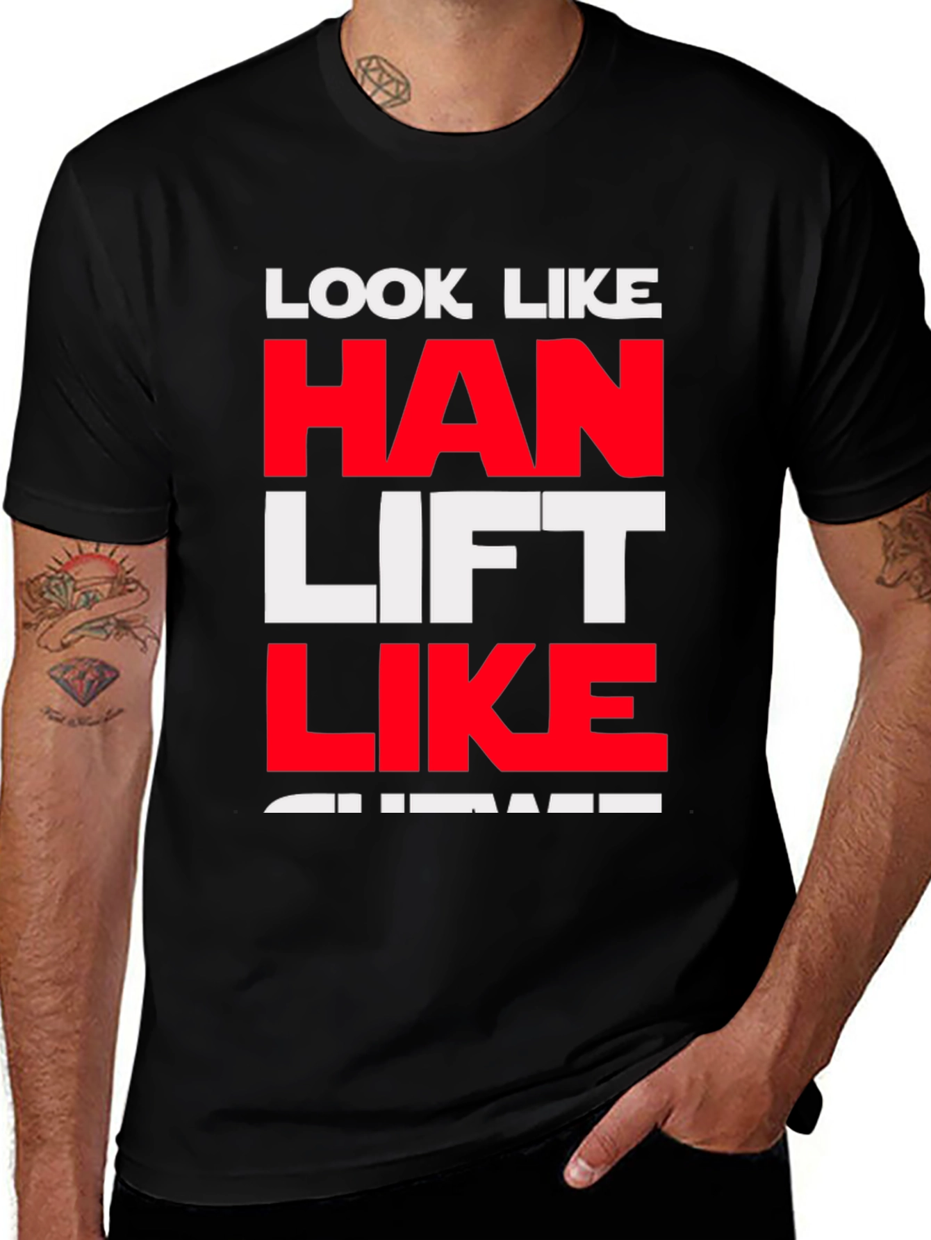 Look Like Han Lift Like Chewie T-Shirt