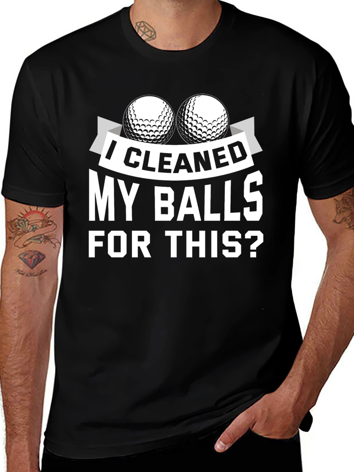 Variant 8 of I Cleaned My Balls For This? Golf T-Shirt