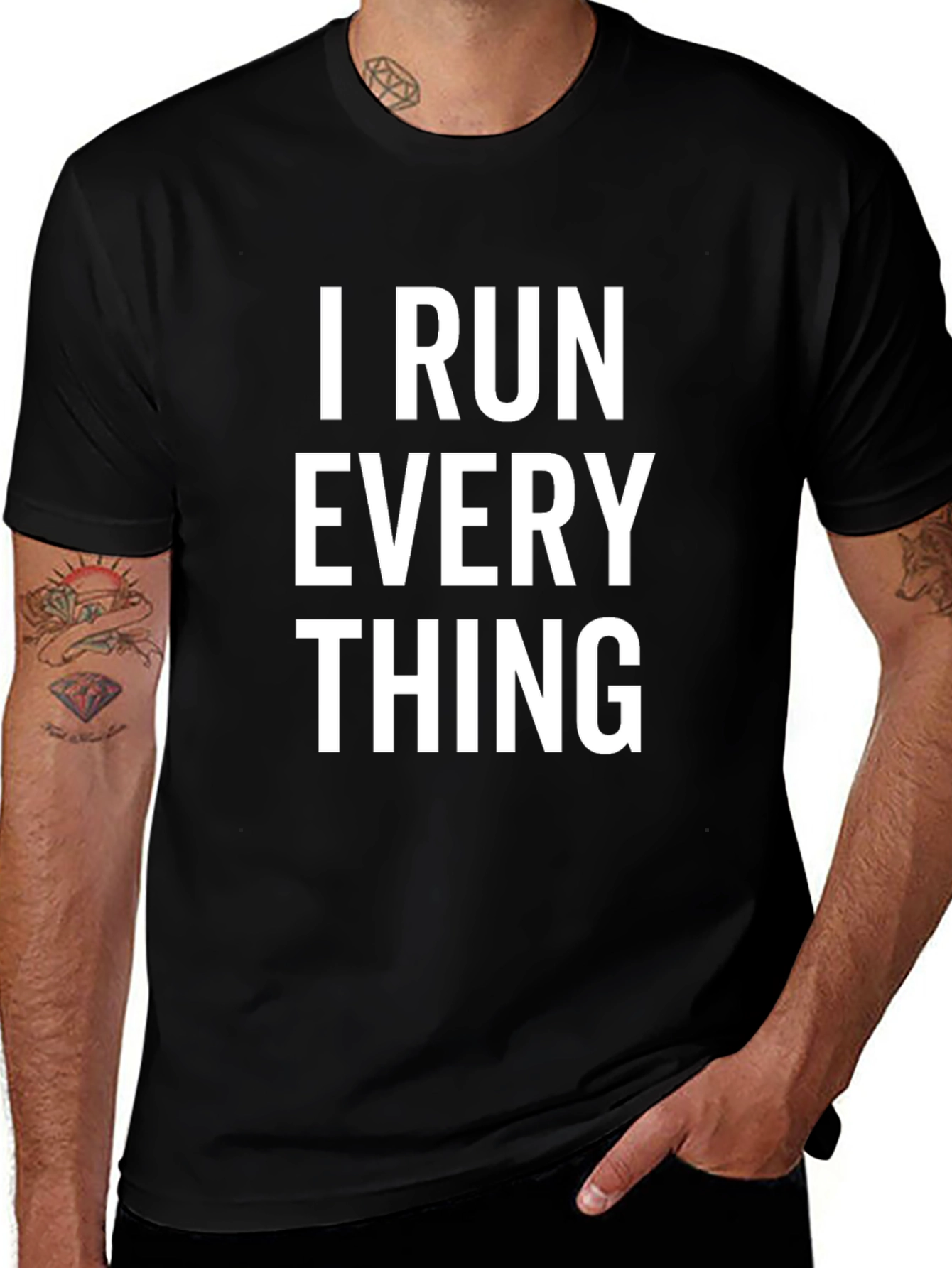 Variant 15 of I Run Everything Graphic T-Shirt