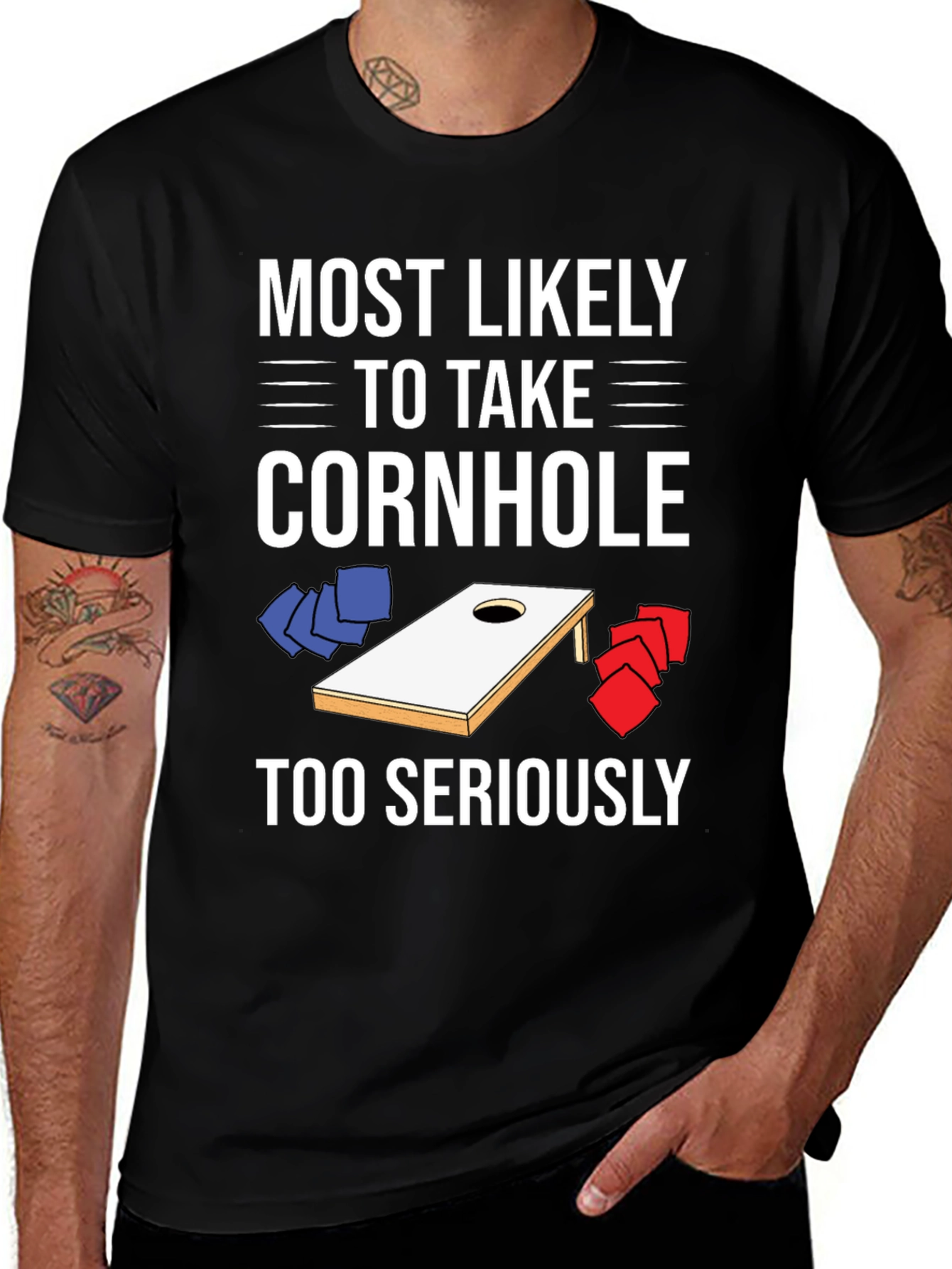 Variant 30 of Cornhole T-Shirt: Most Likely to Take it Seriously