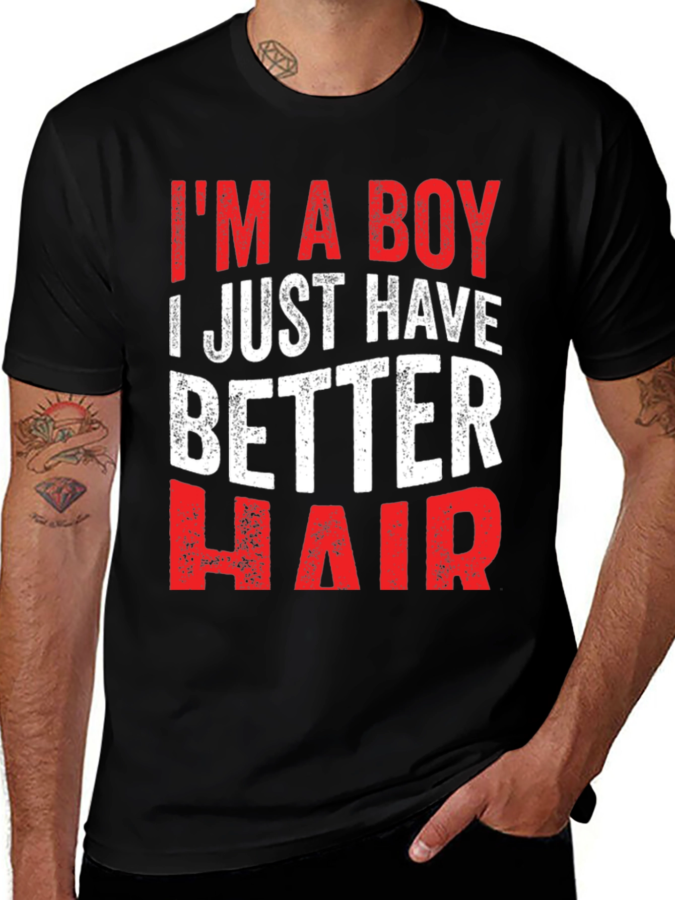 Variant 24 of Funny 'I'm a Boy, I Just Have Better Hair' T-Shirt