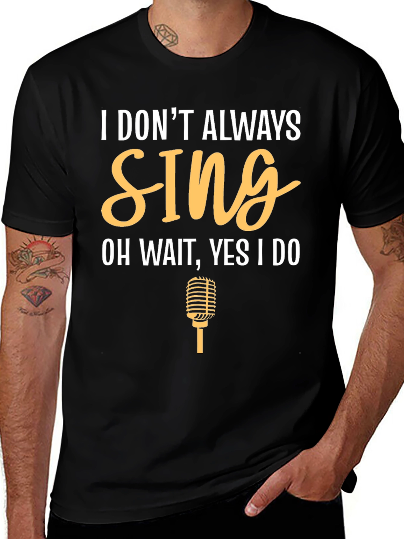 Variant 12 of I Don't Always Sing Funny T-Shirt