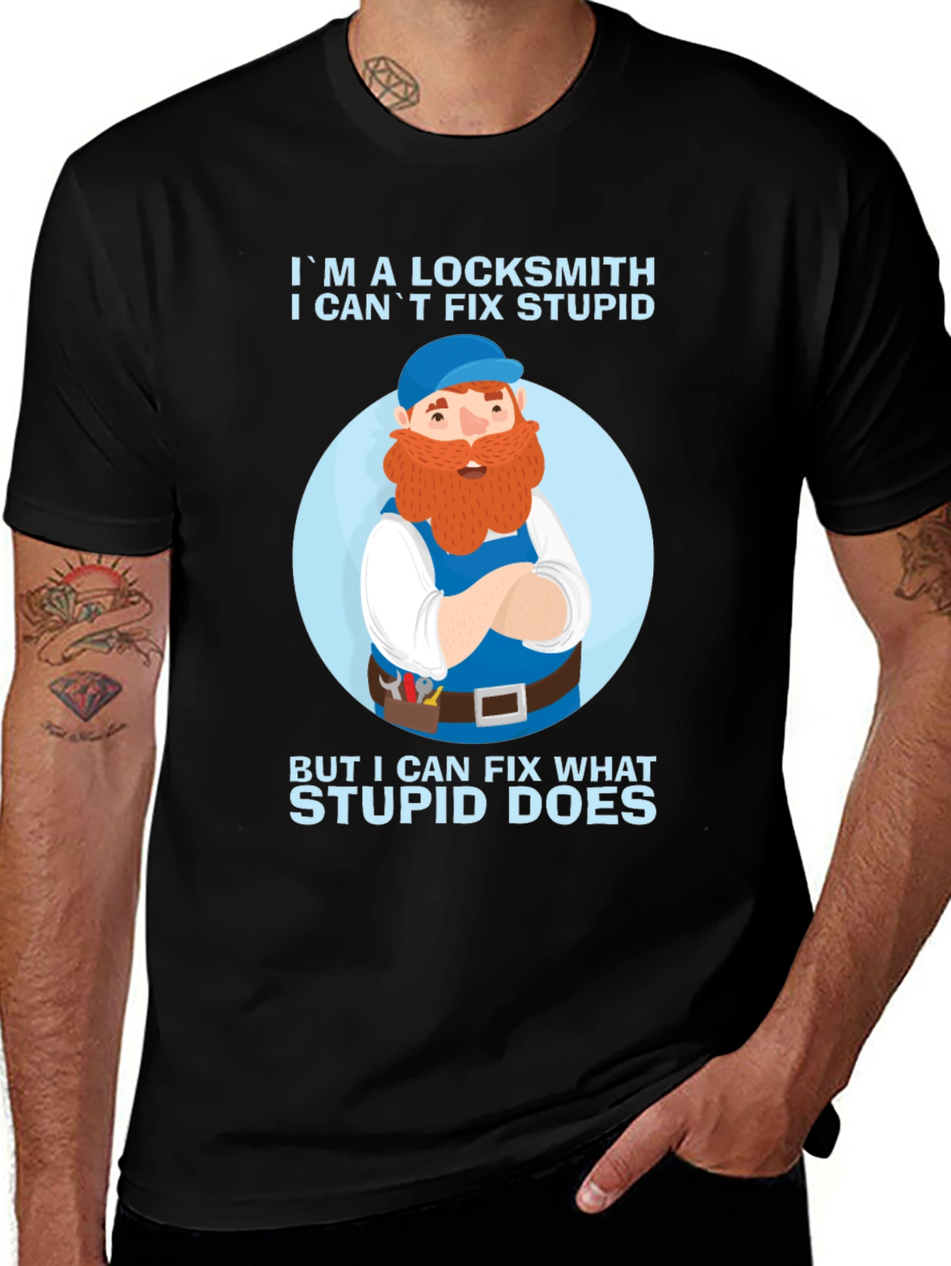Variant 13 of Locksmith Humor Graphic T-Shirt - Fix What Stupid Does