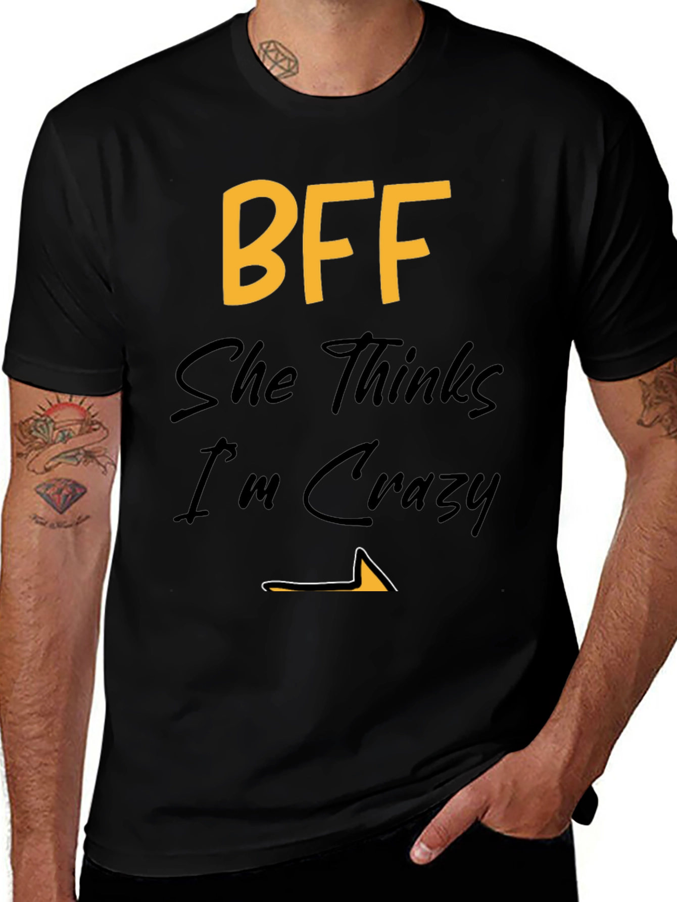 BFF She Thinks I'm Crazy T-Shirt - Best Friends Forever
