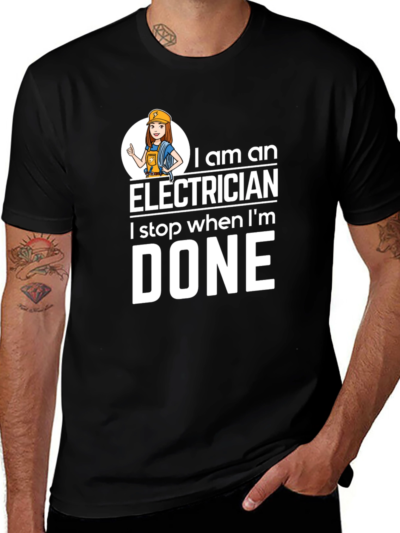 Variant 25 of Electrician T-Shirt - I Stop When I'm Done