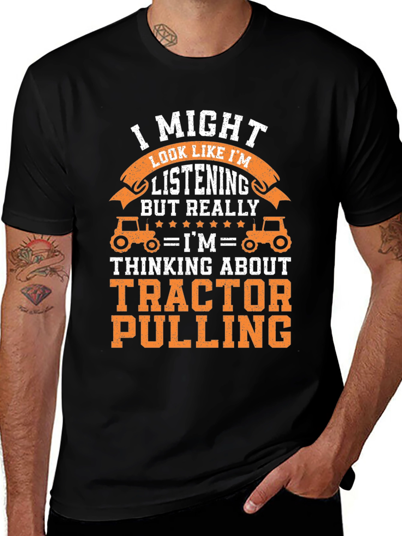 Variant 24 of Tractor Pulling Graphic Tee - I Might Look Like I'm Listening
