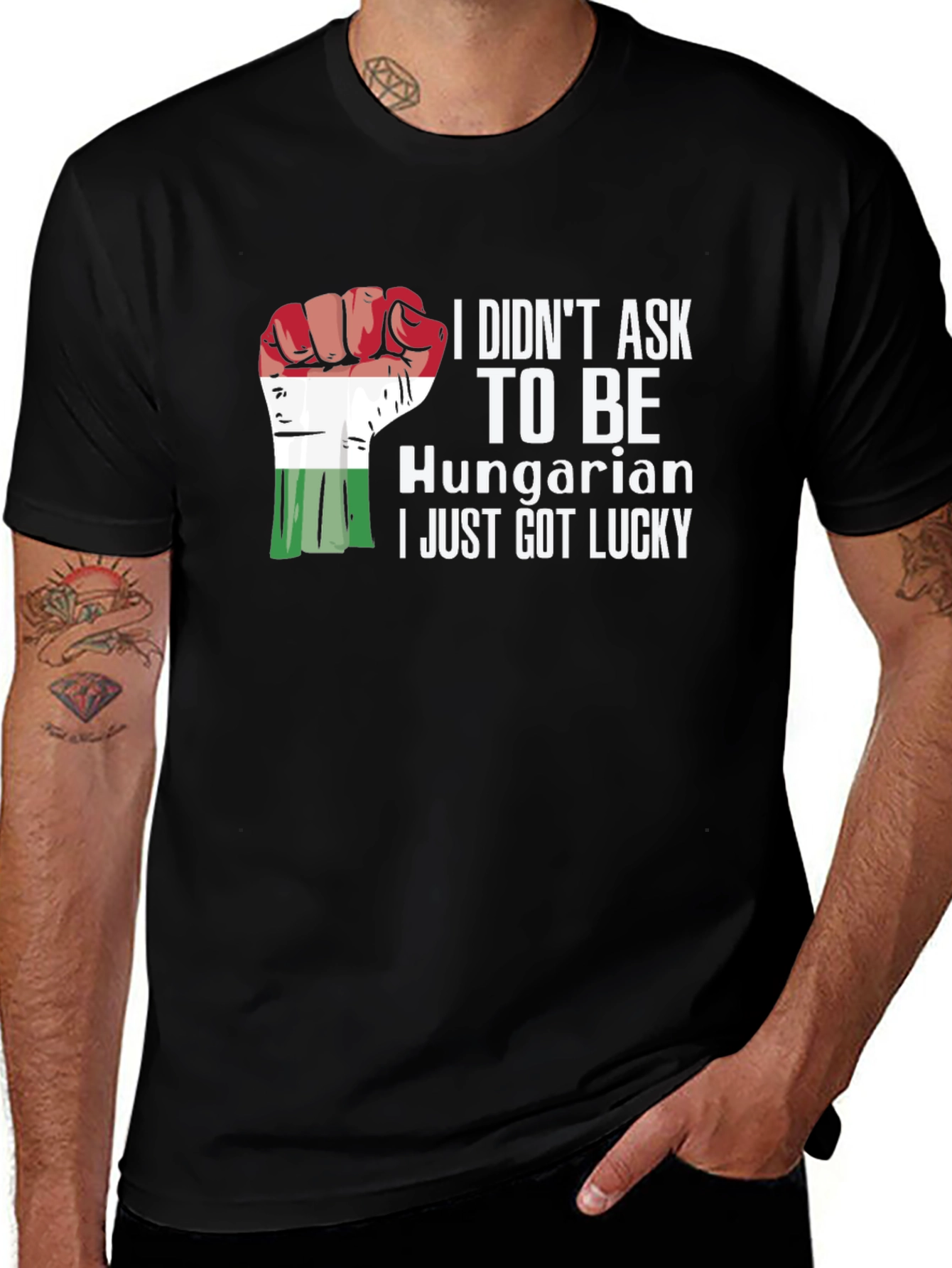 Hungarian Pride T-Shirt - I Didn't Ask To Be Lucky