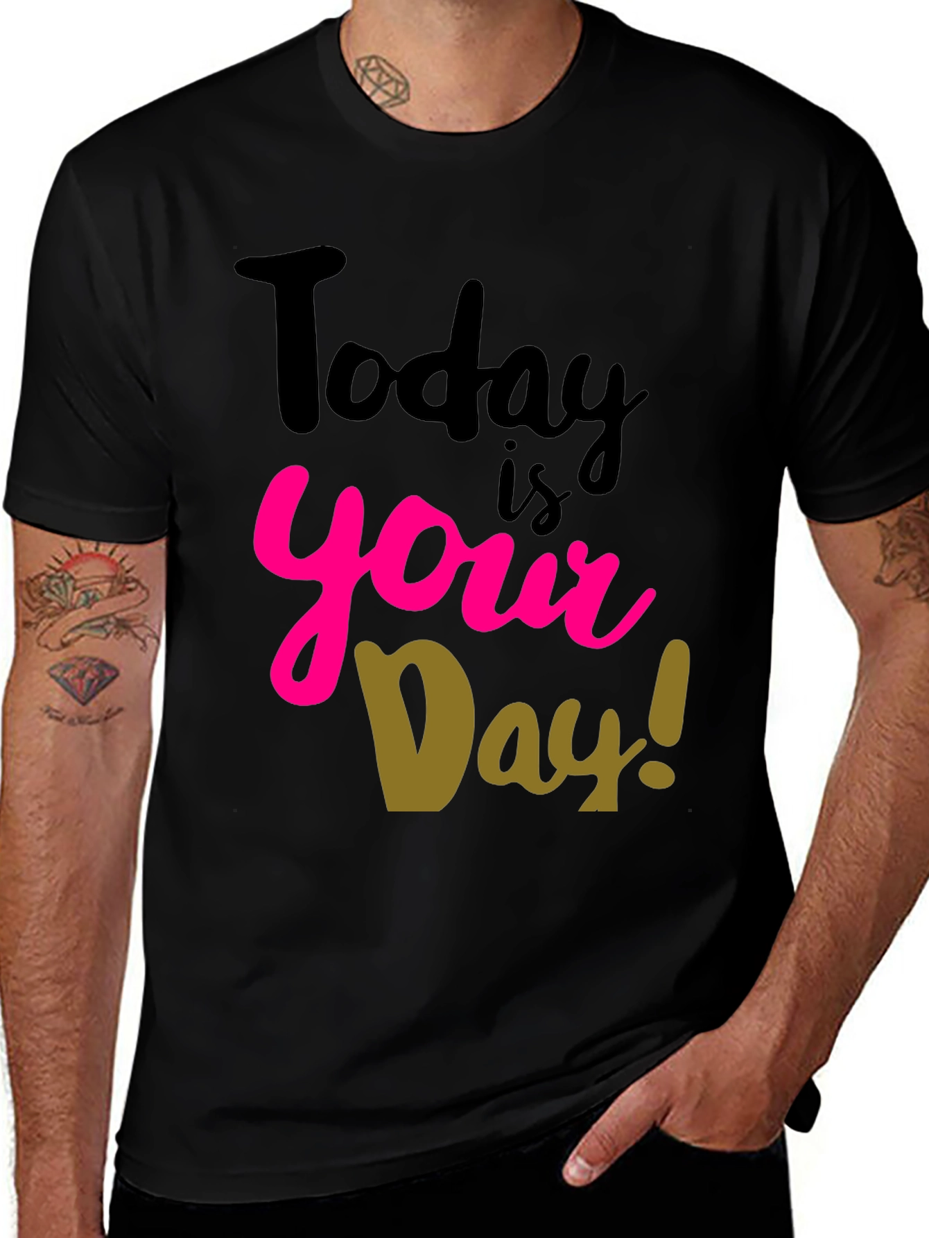 Variant 11 of Today is Your Day Black Graphic Tee