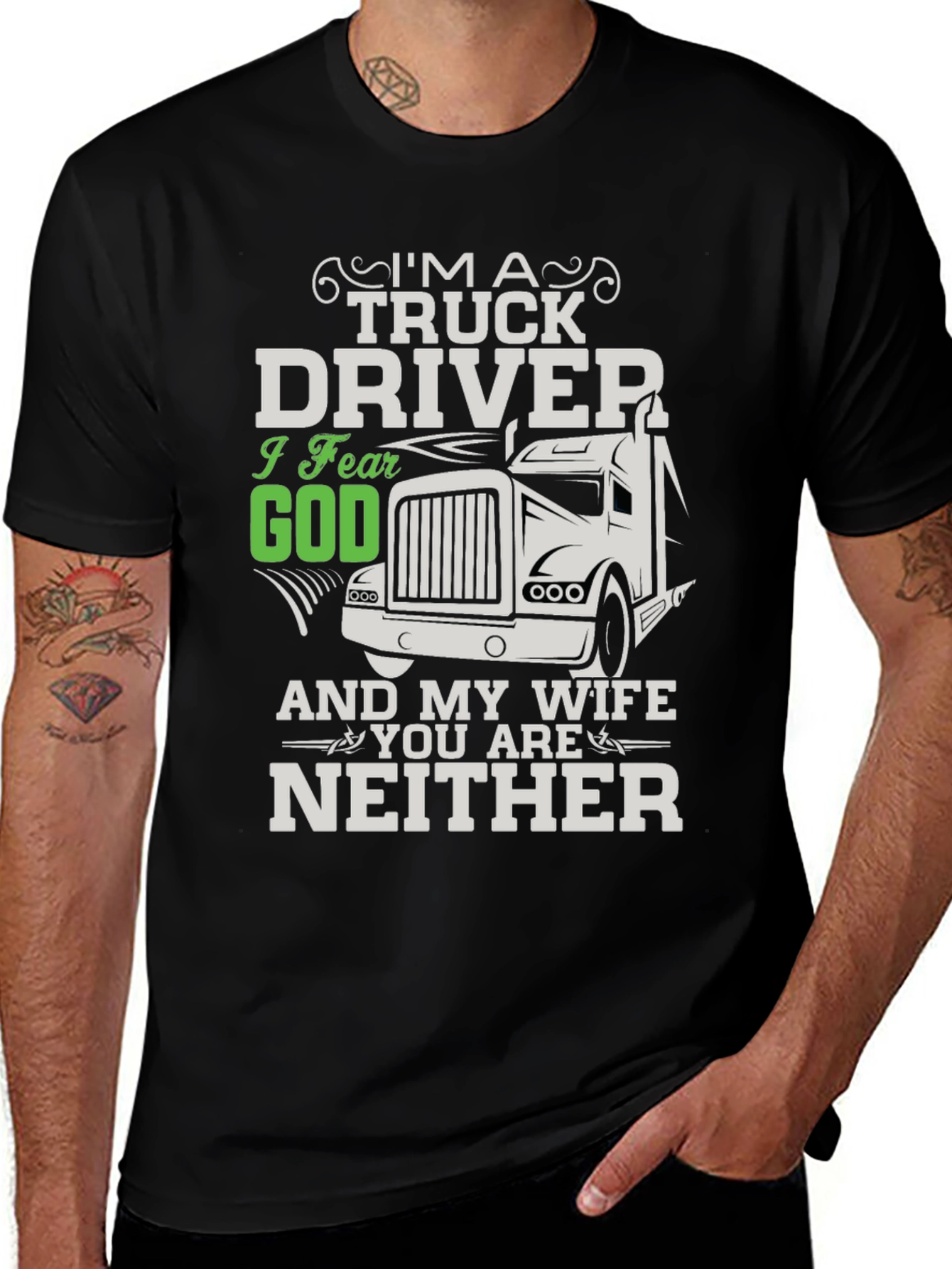 Variant 28 of Truck Driver Fear God Wife Neither T-Shirt