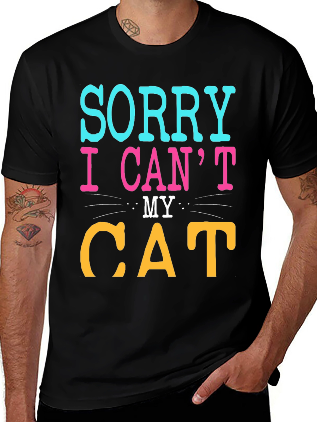 Sorry I Can't, My Cat T-Shirt