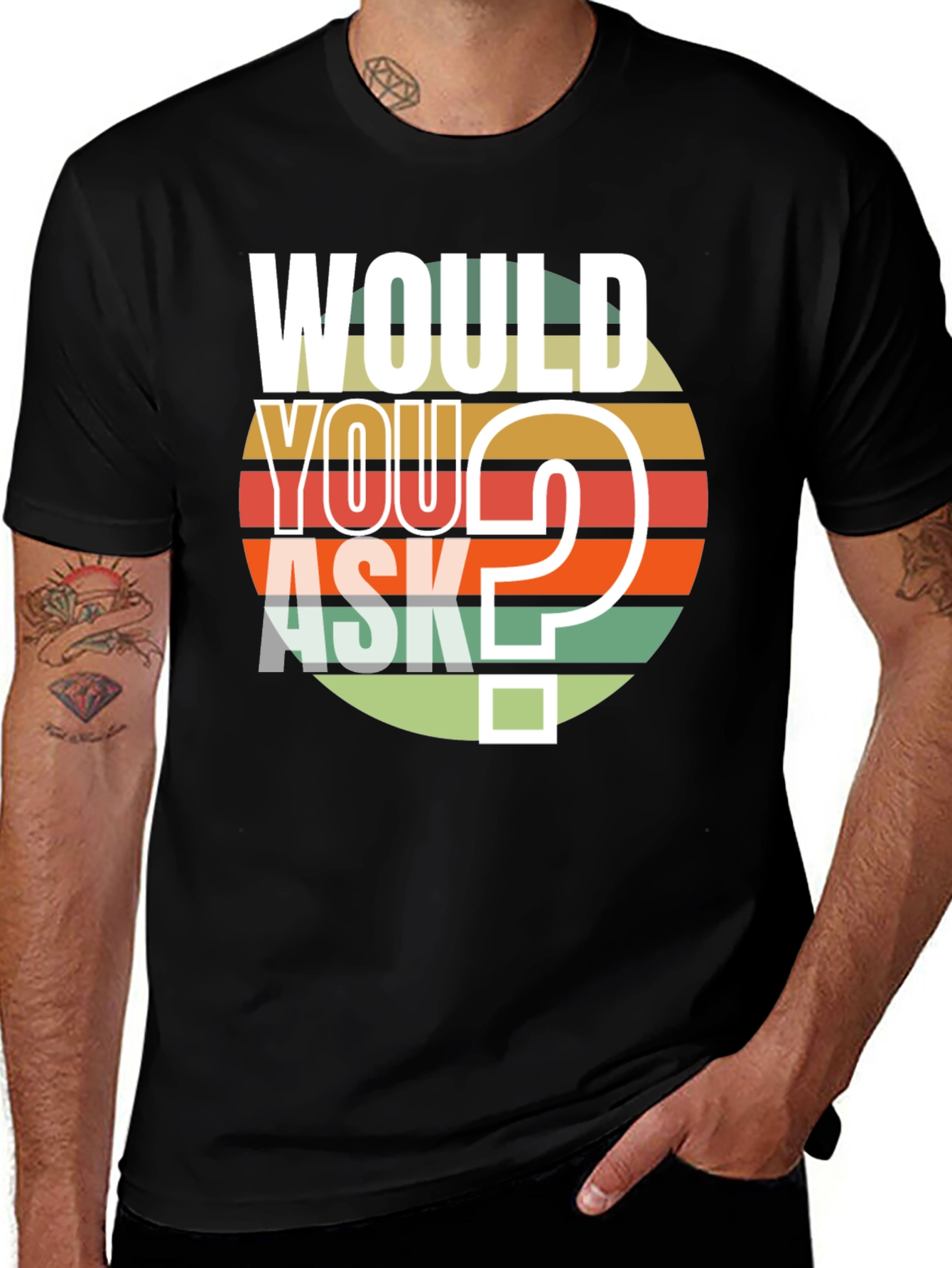 Variant 23 of Would You Ask Graphic T-Shirt Retro Design