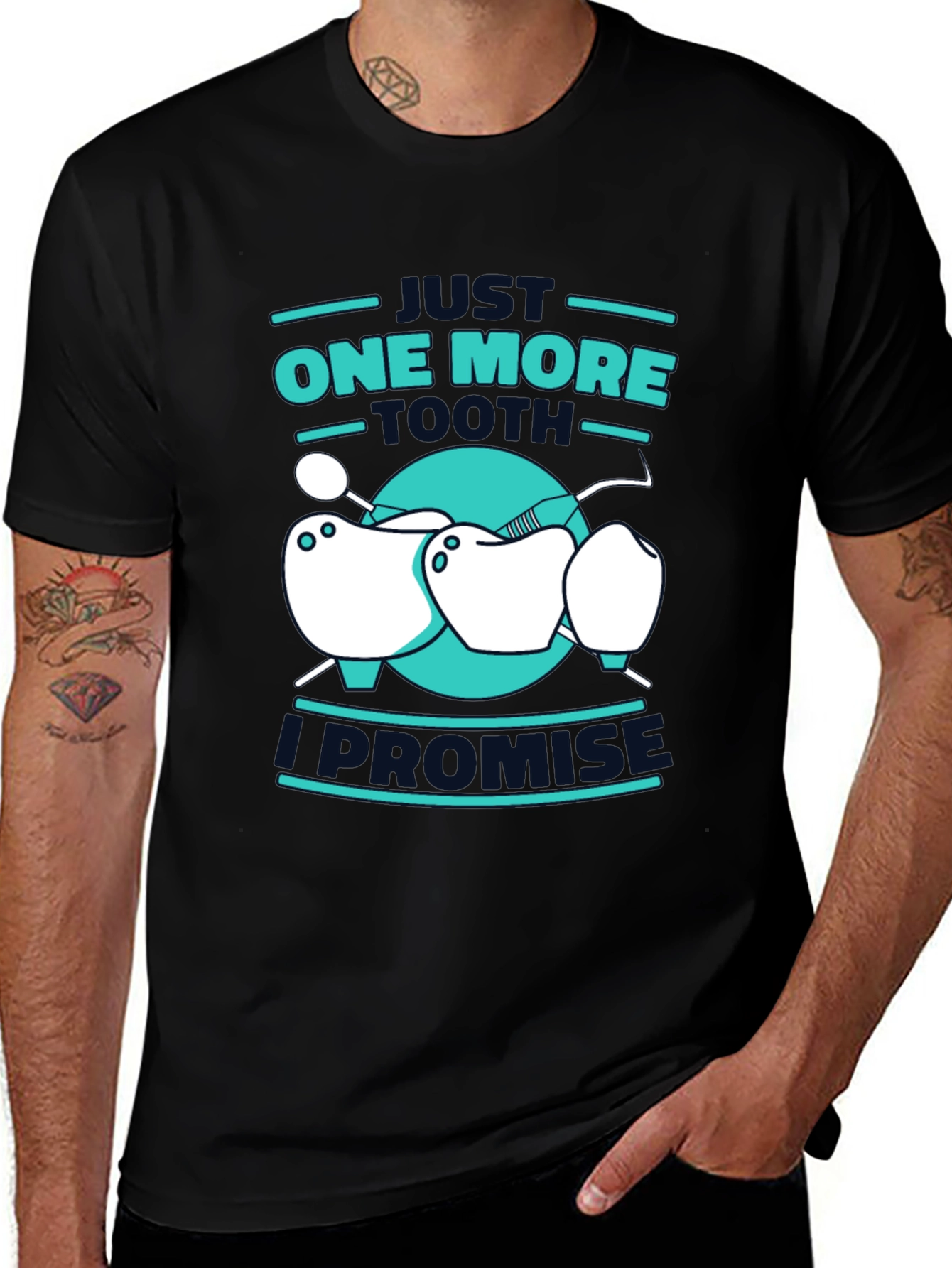 Variant 19 of Dentist Humor T-Shirt - One More Tooth I Promise