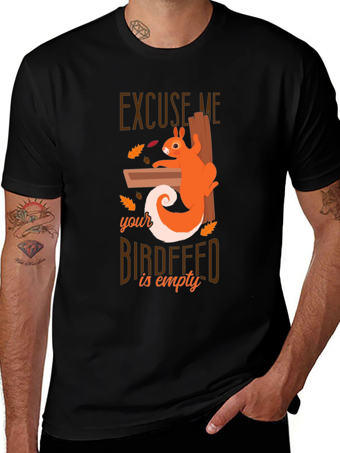 Variant 25 of Excuse Me Squirrel T-Shirt - Birdfeeder Humor Tee