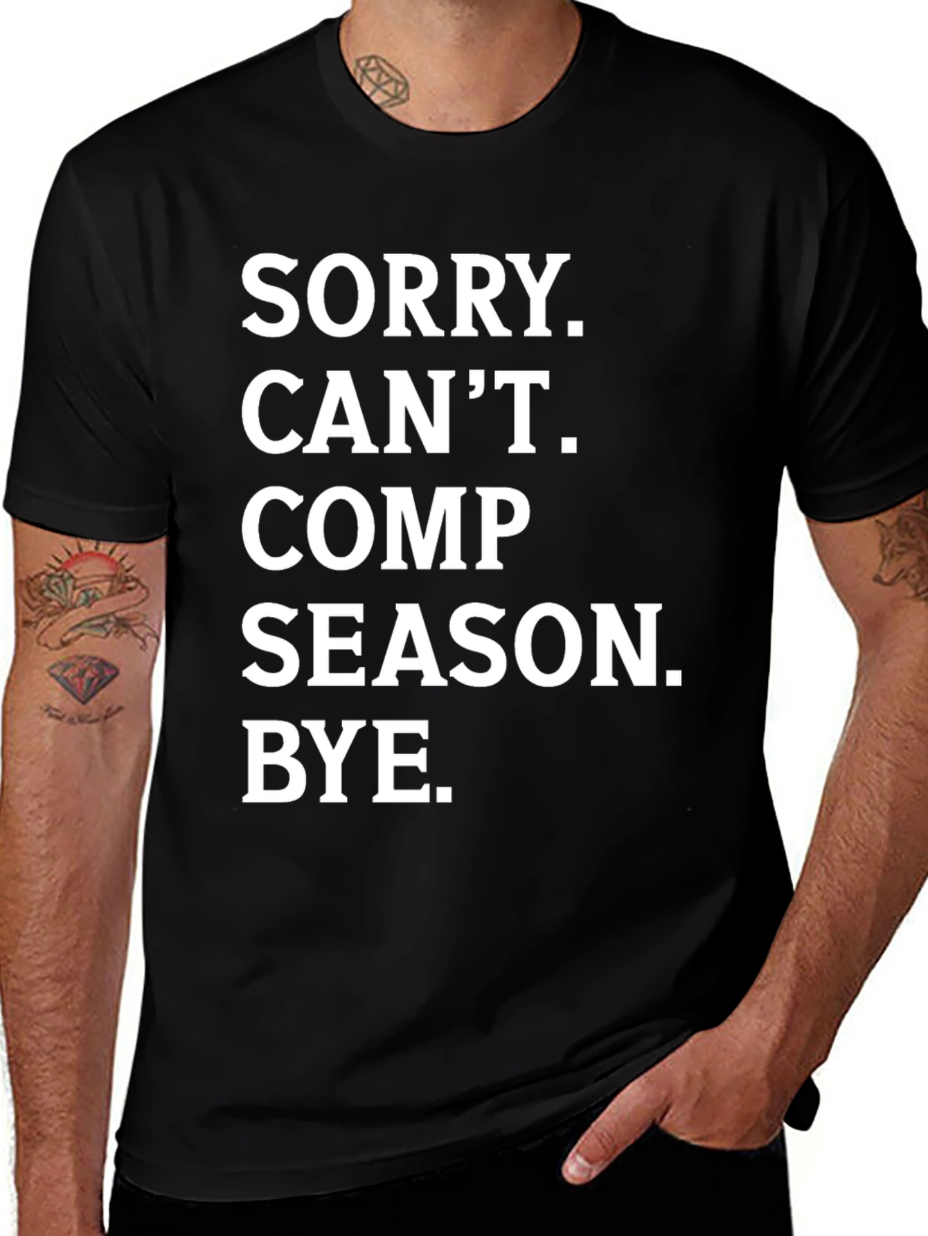 Variant 8 of Sorry. Can't. Comp Season. Bye. T-Shirt