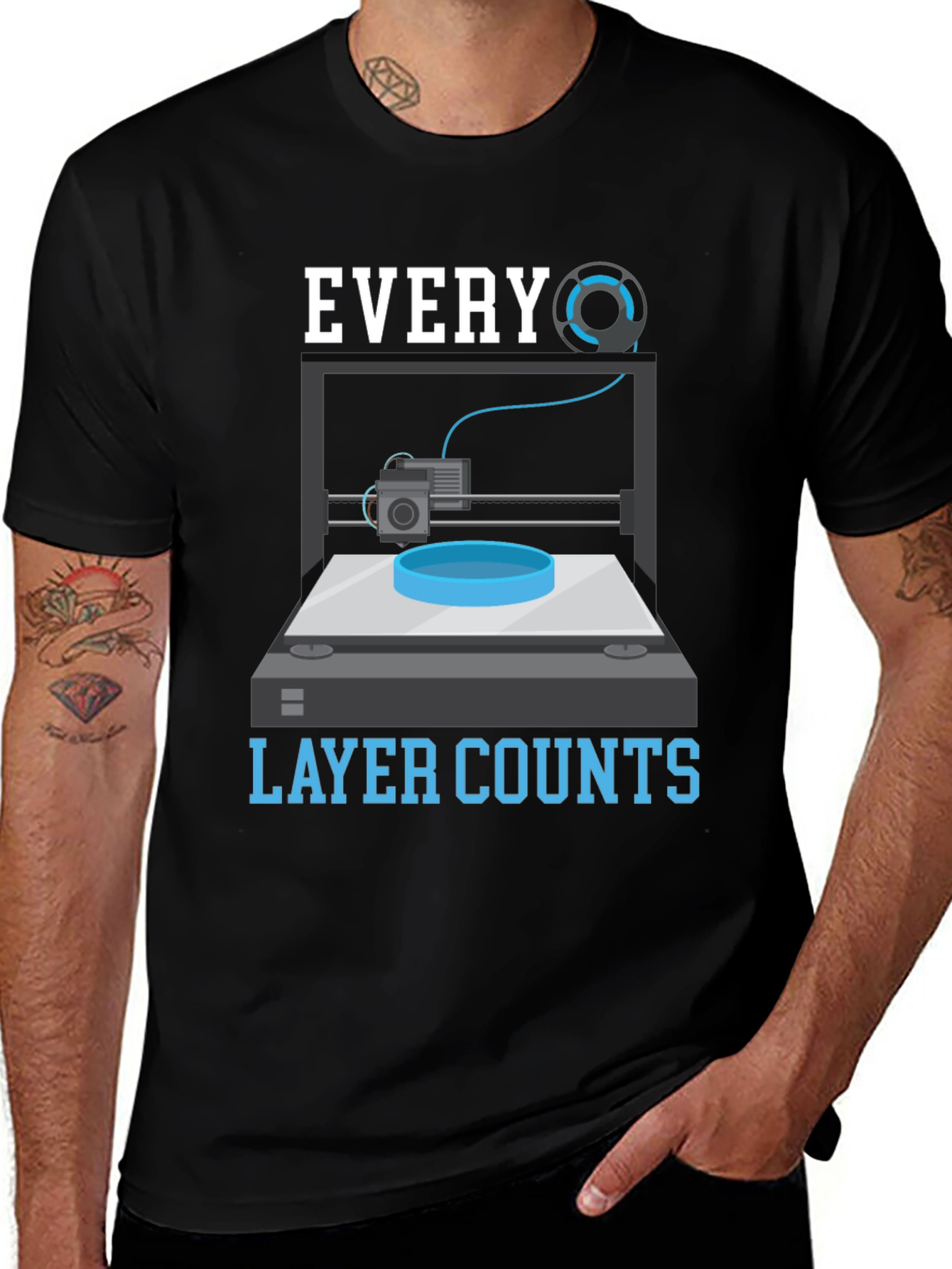 Every Layer Counts 3D Printing T-Shirt