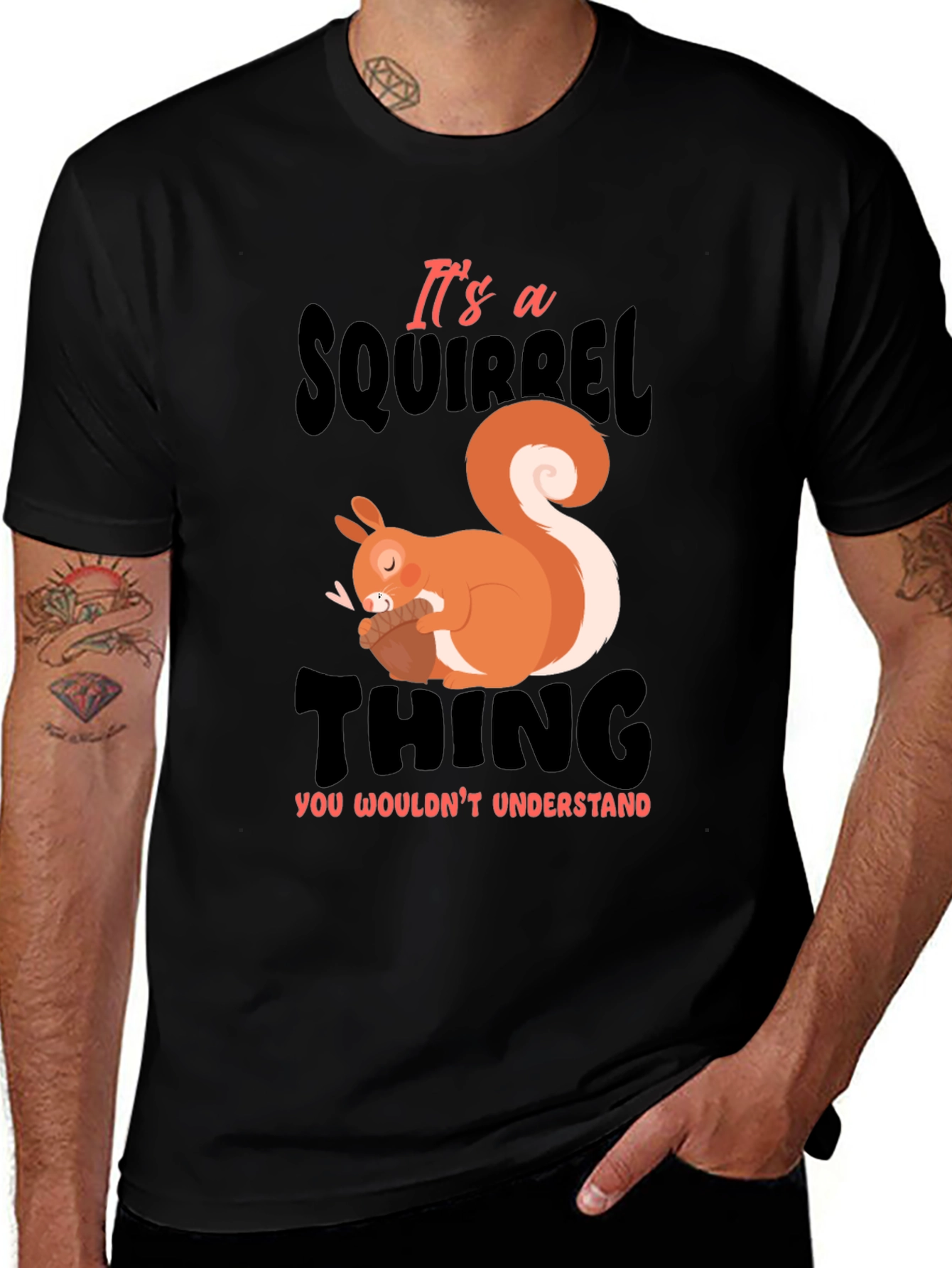Variant 7 of It's a Squirrel Thing T-Shirt