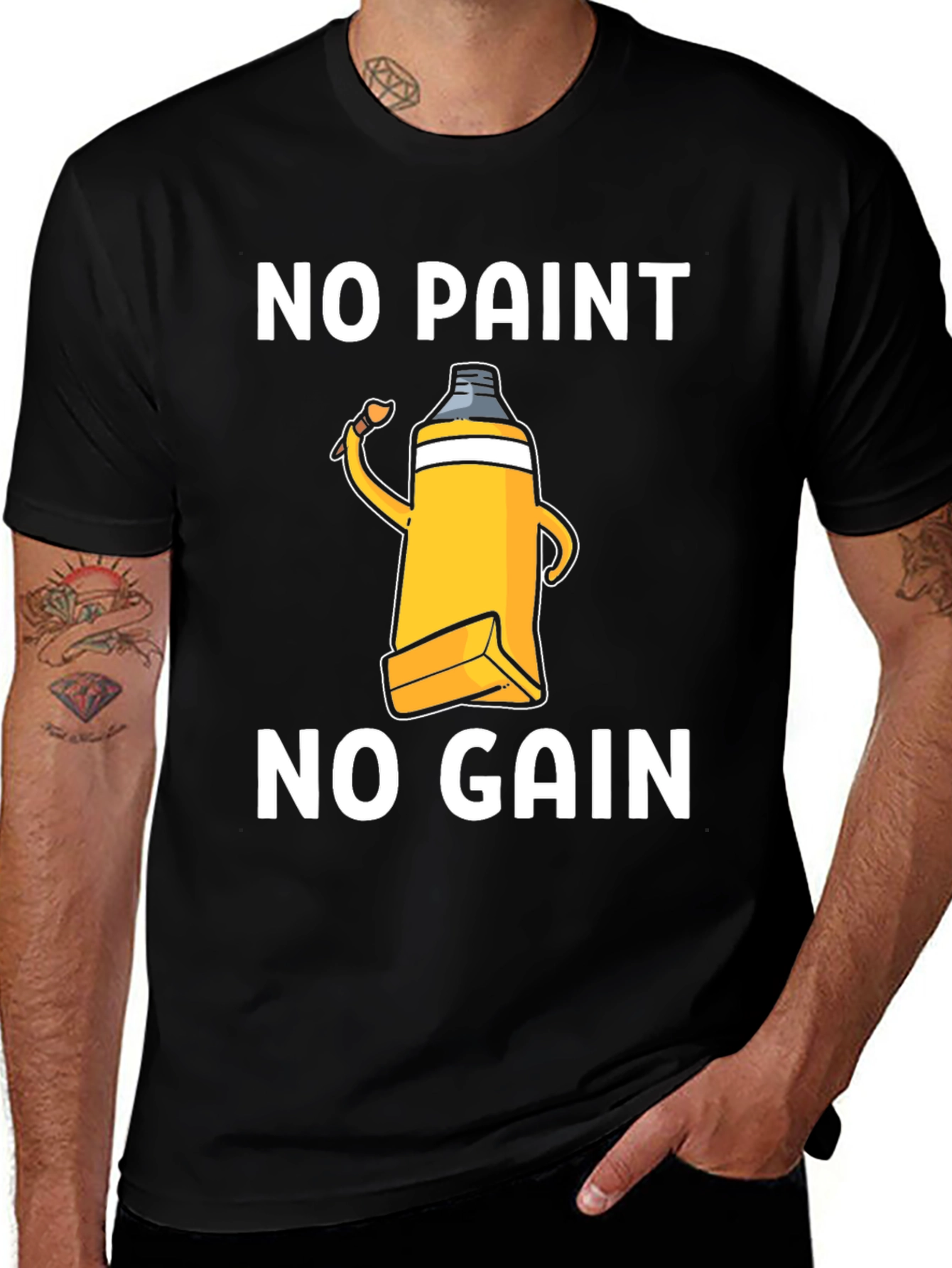 Variant 20 of No Paint, No Gain Graphic Tee - Artist Motivation