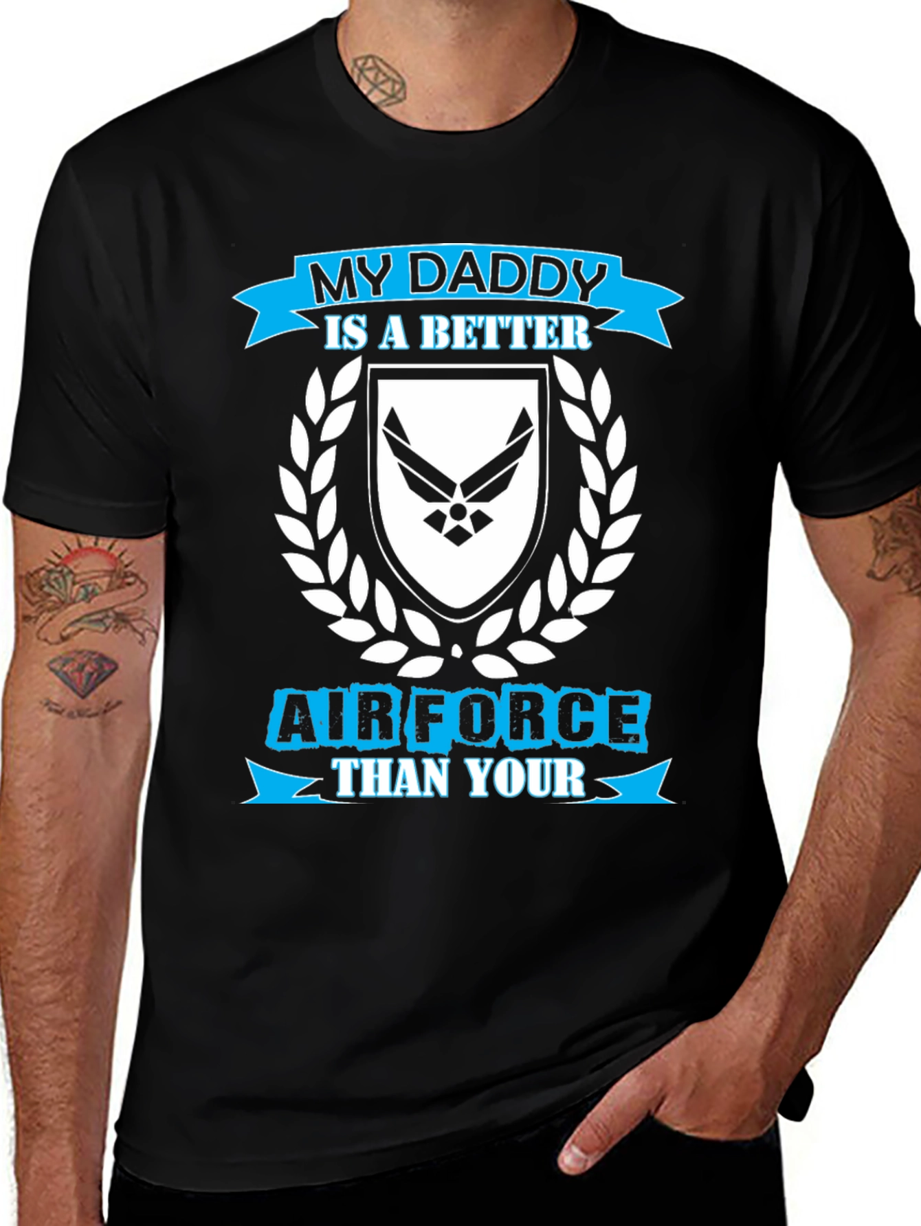 My Daddy is a Better Air Force T-Shirt